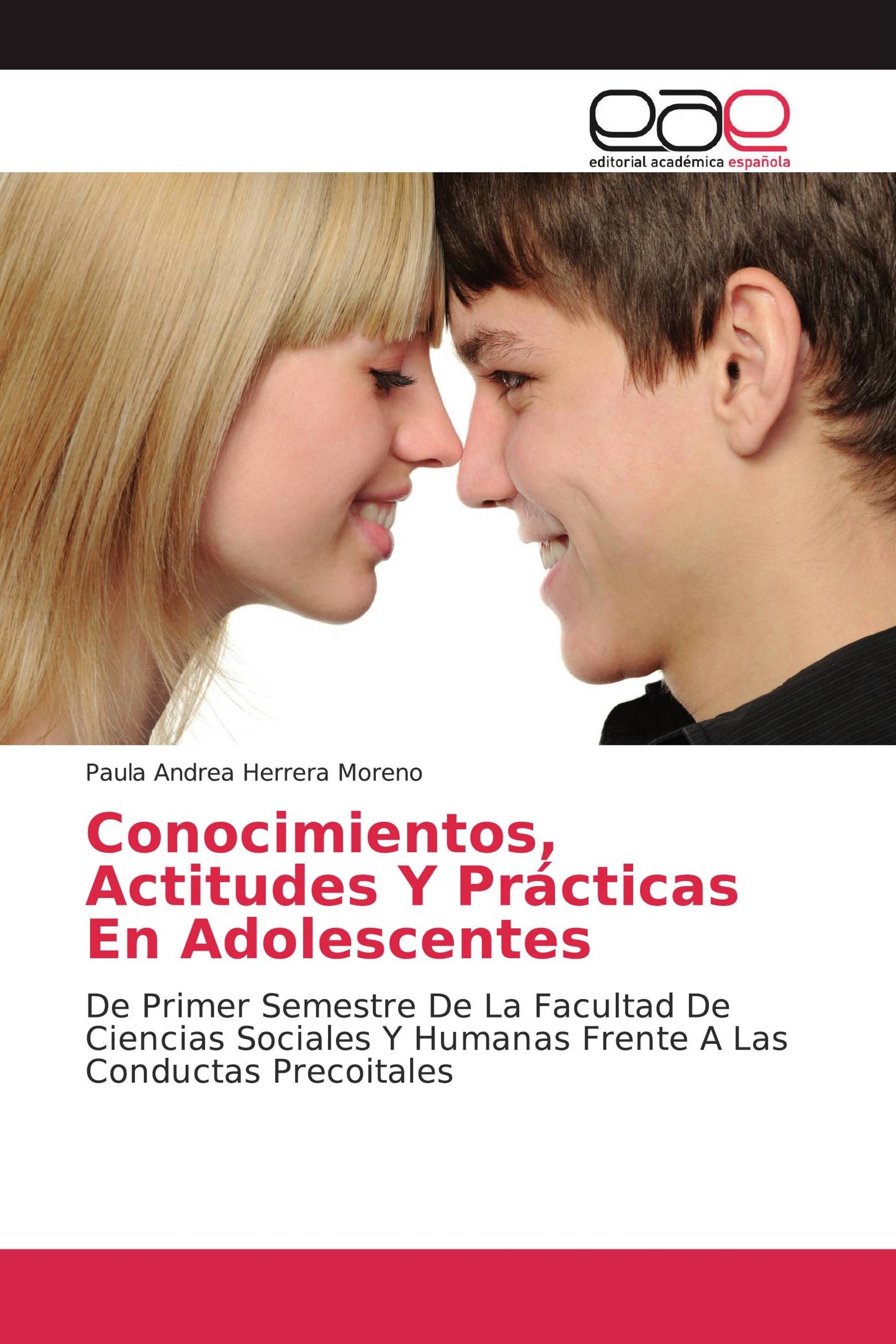 Conocimientos, Actitudes Y Prácticas En Adolescentes