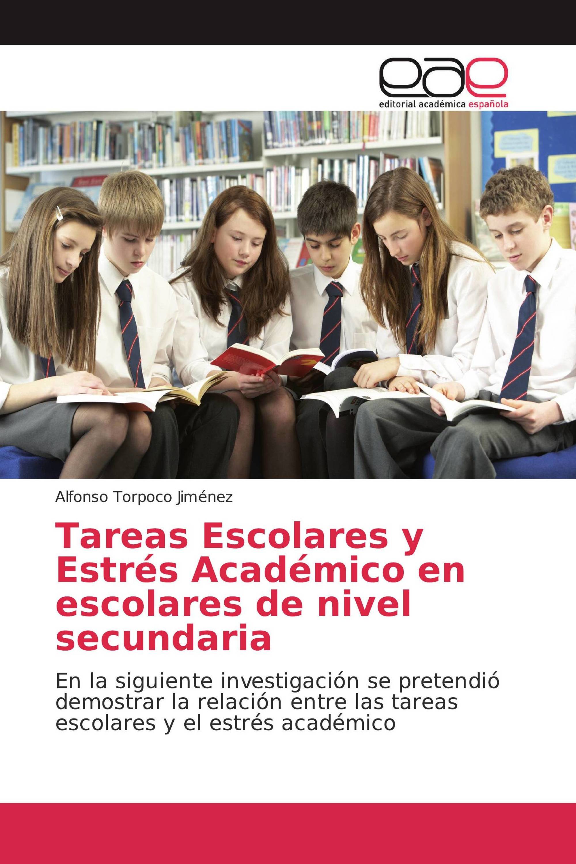 Tareas Escolares y Estrés Académico en escolares de nivel secundaria