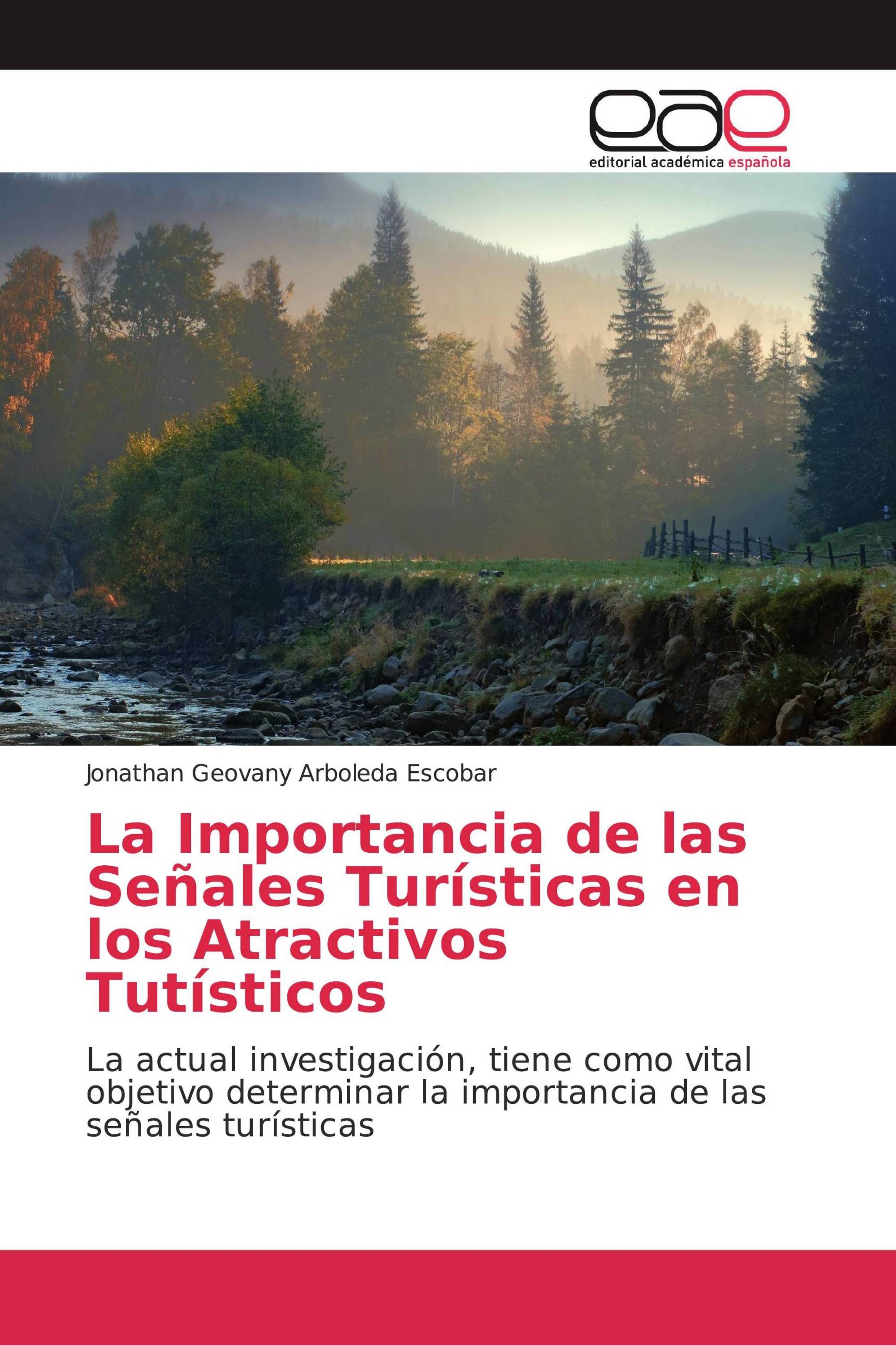 La Importancia de las Señales Turísticas en los Atractivos Tutísticos