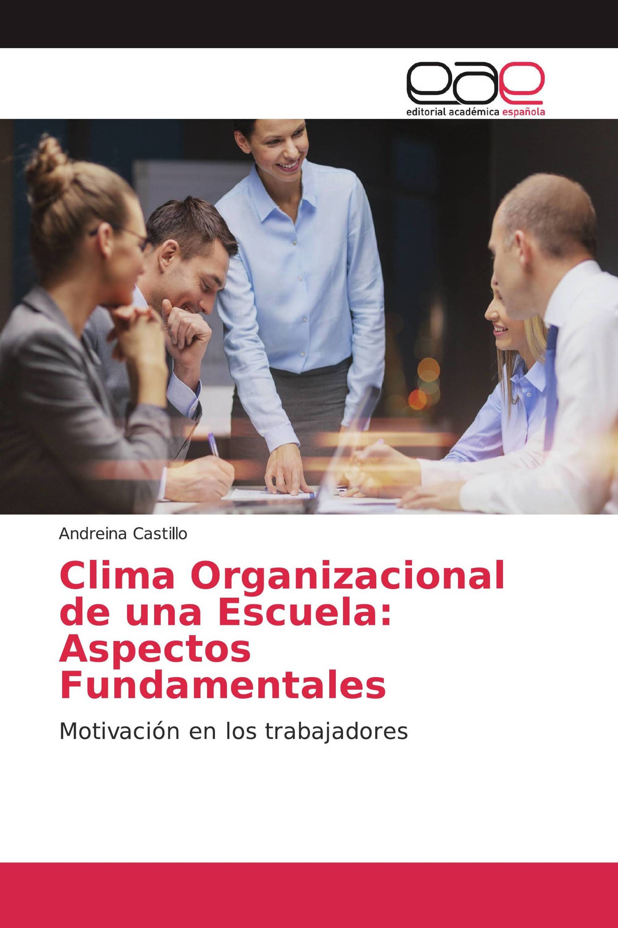 Clima Organizacional de una Escuela: Aspectos Fundamentales