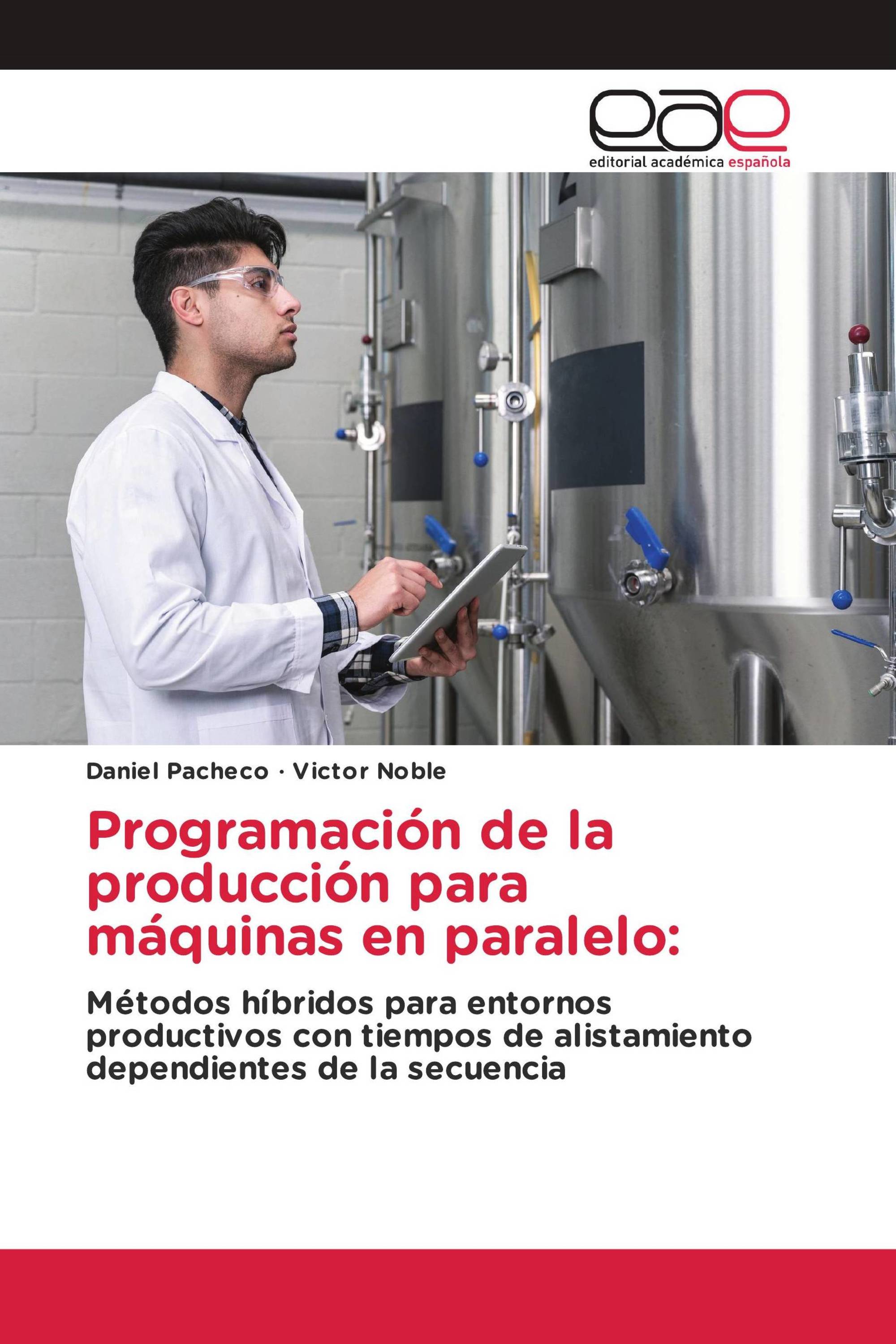 Programación de la producción para máquinas en paralelo: