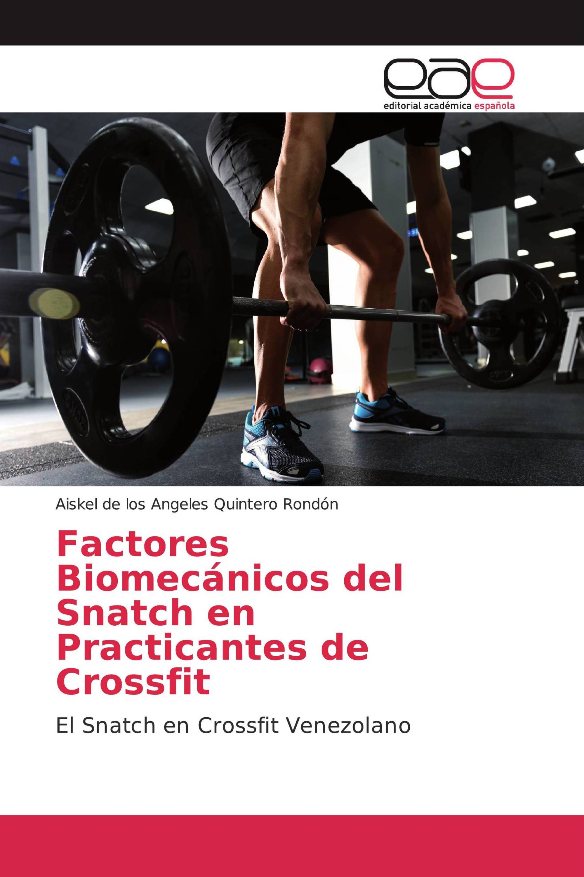 Factores Biomecánicos del Snatch en Practicantes de Crossfit