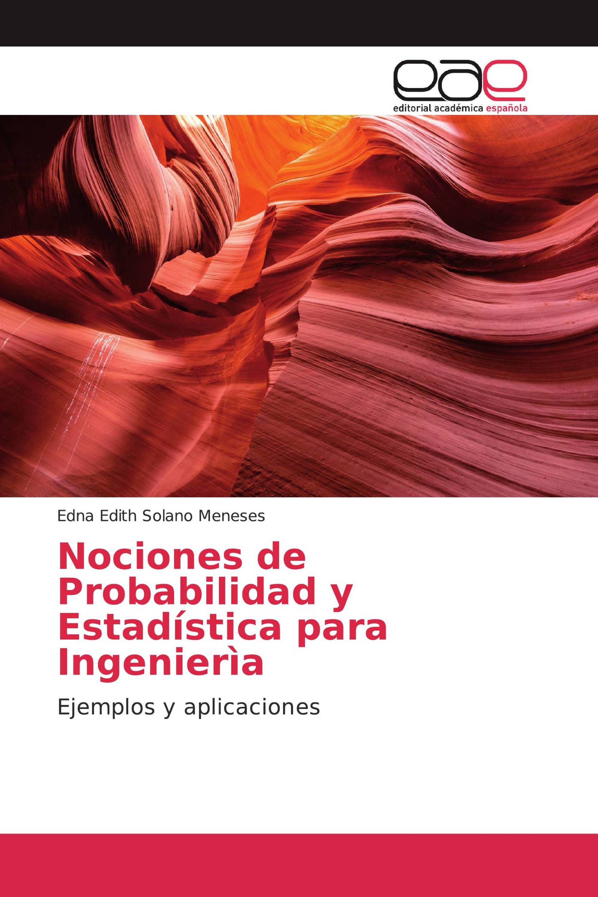 Nociones de Probabilidad y Estadística para Ingenierìa