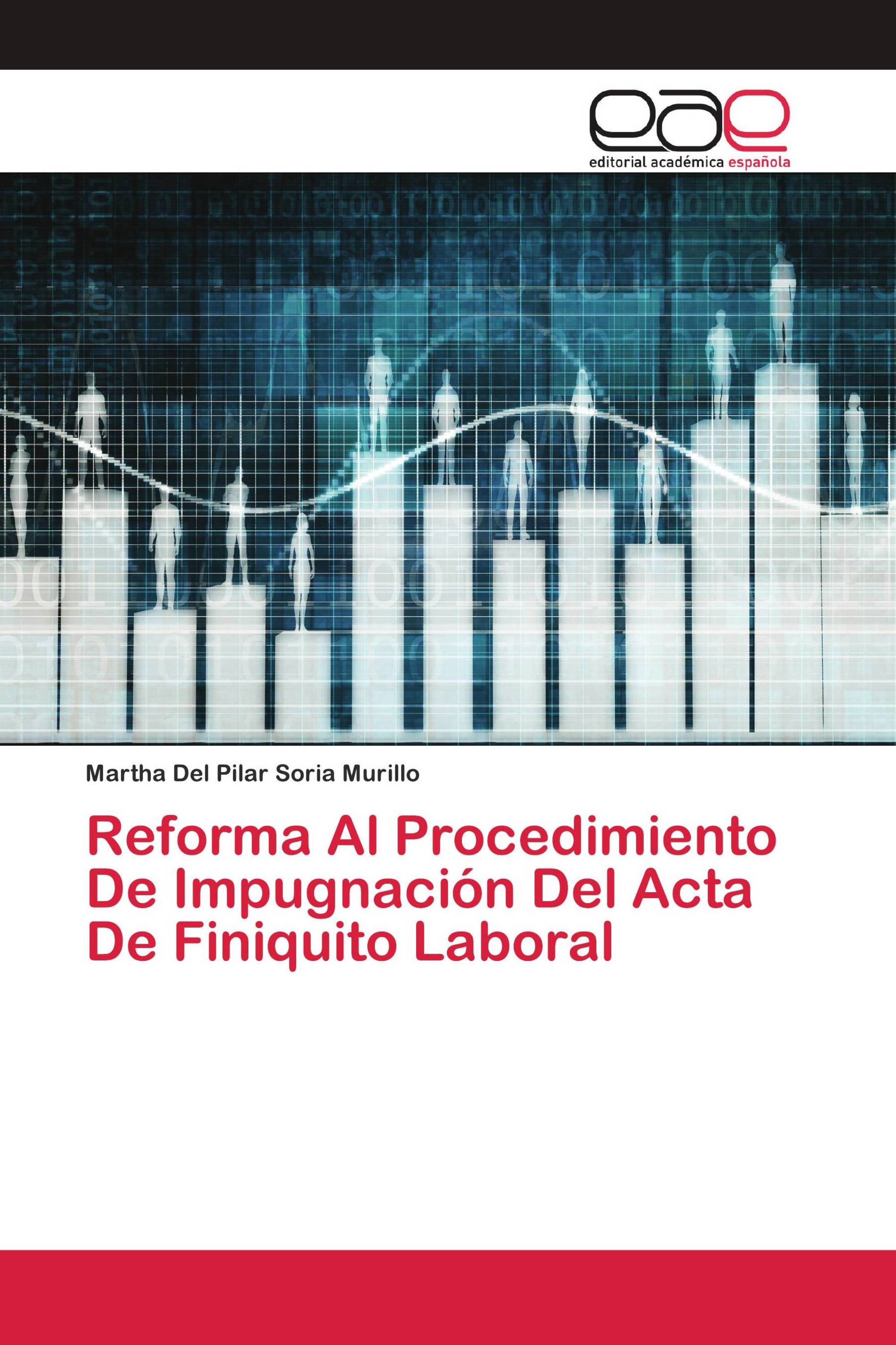 Reforma Al Procedimiento De Impugnación Del Acta De Finiquito Laboral