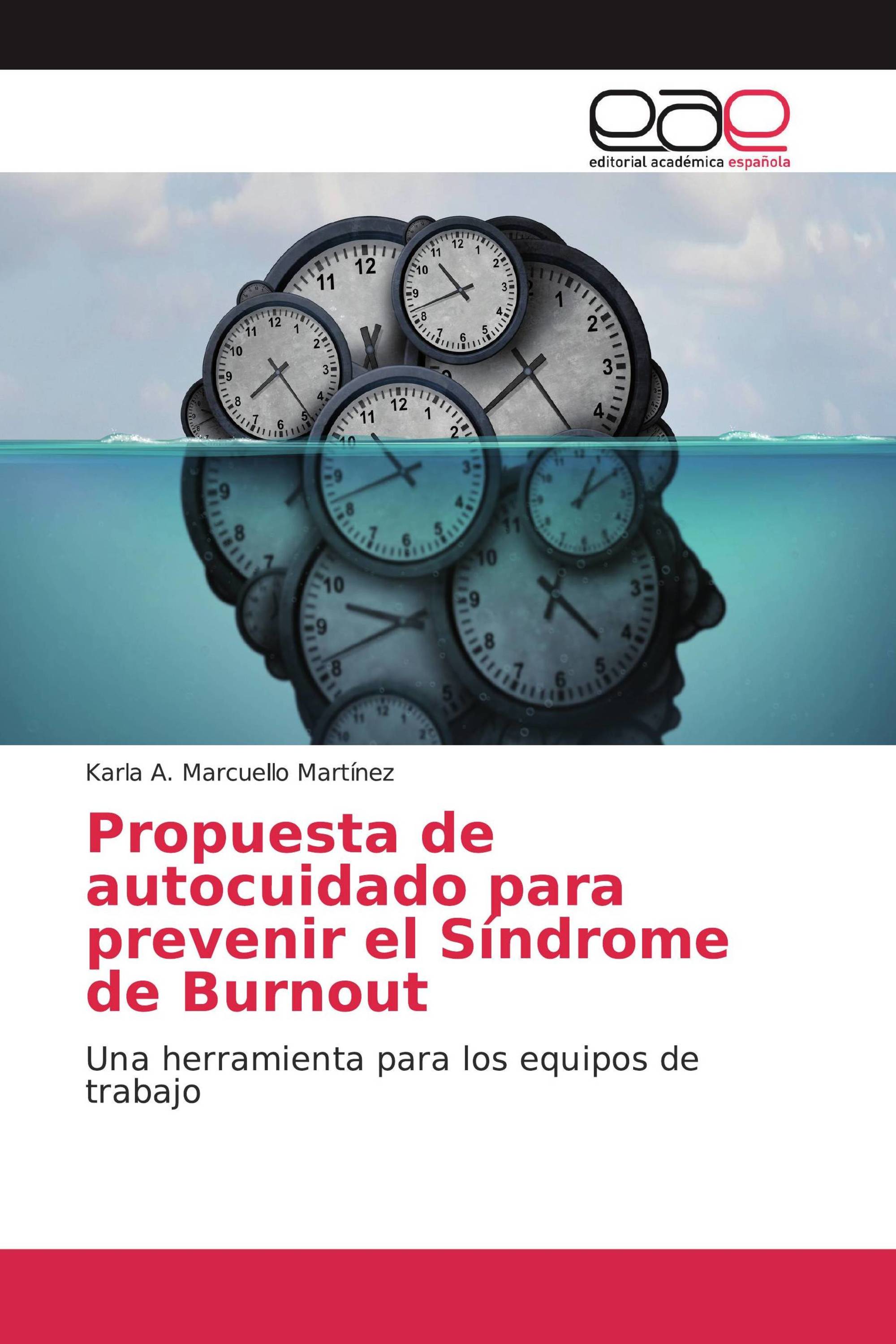 Propuesta de autocuidado para prevenir el Síndrome de Burnout