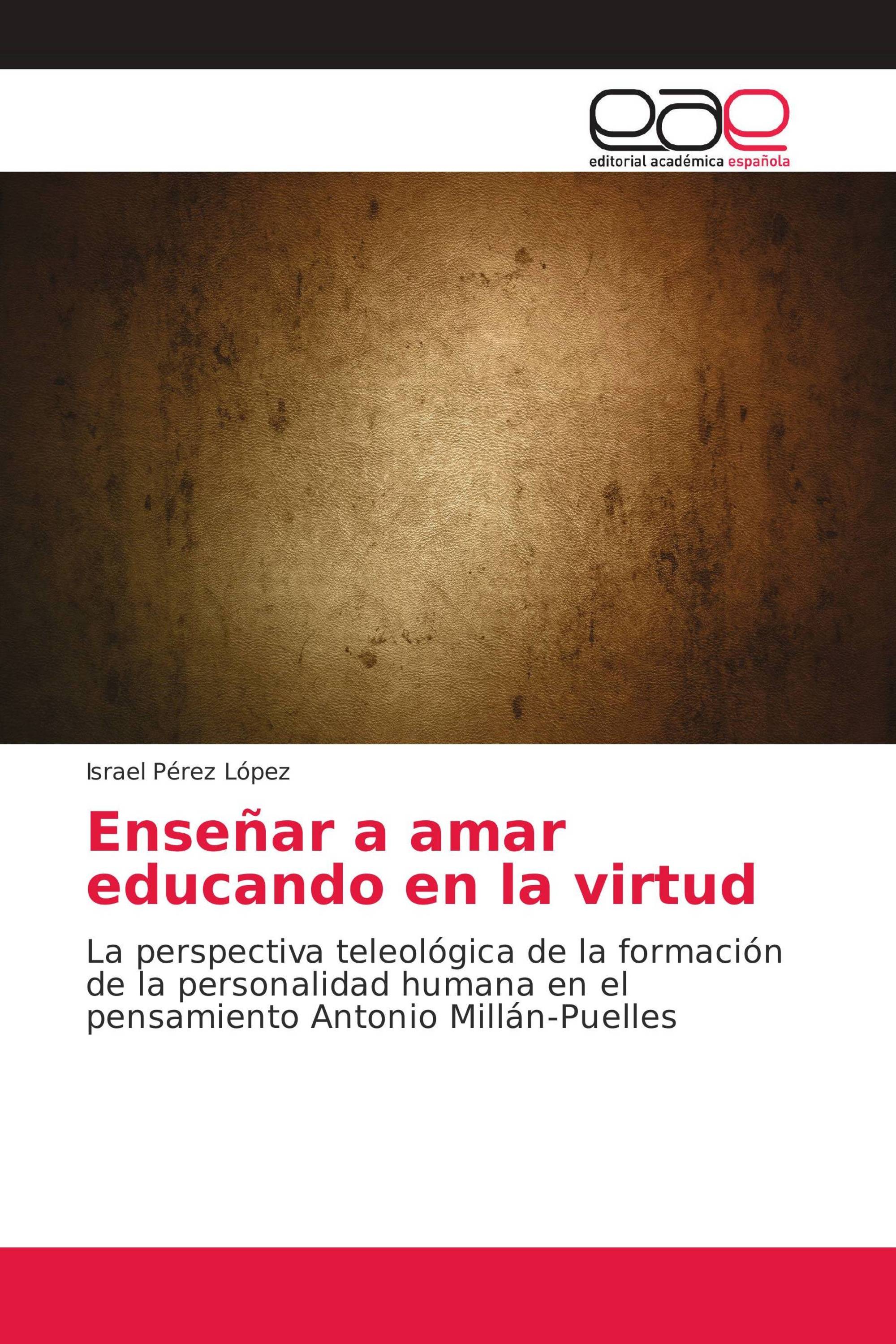 Enseñar a amar educando en la virtud