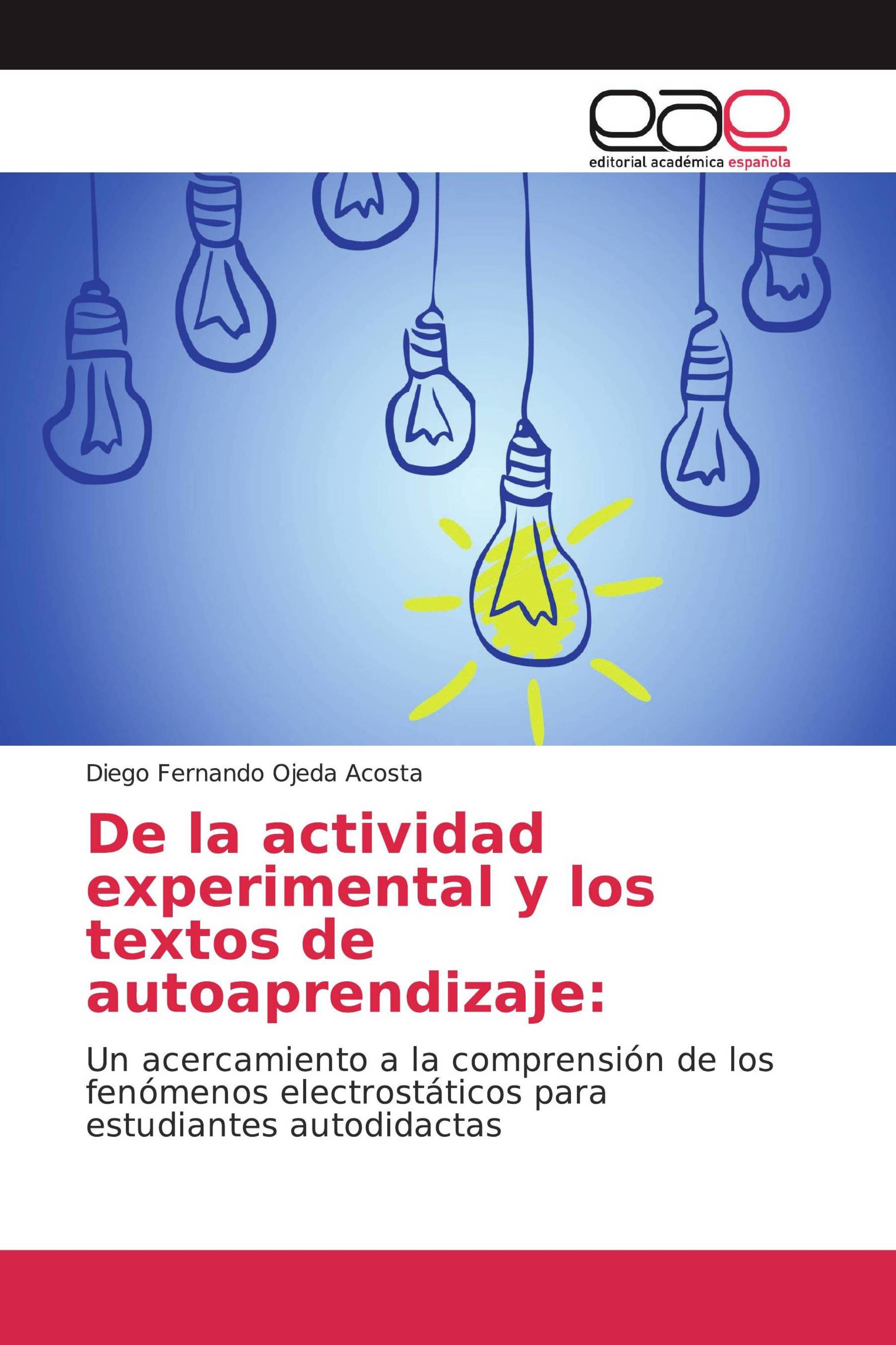 De la actividad experimental y los textos de autoaprendizaje: