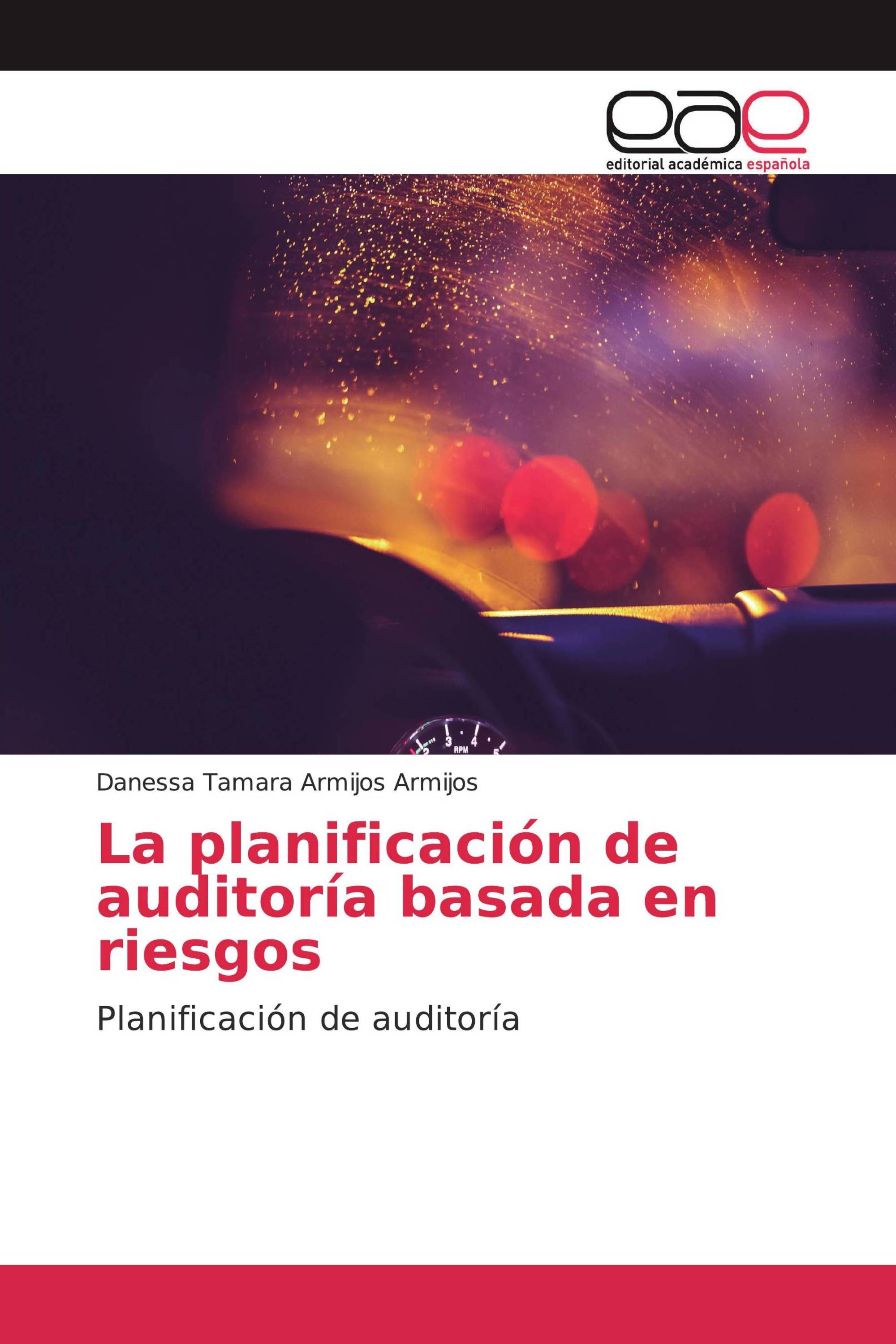 La planificación de auditoría basada en riesgos