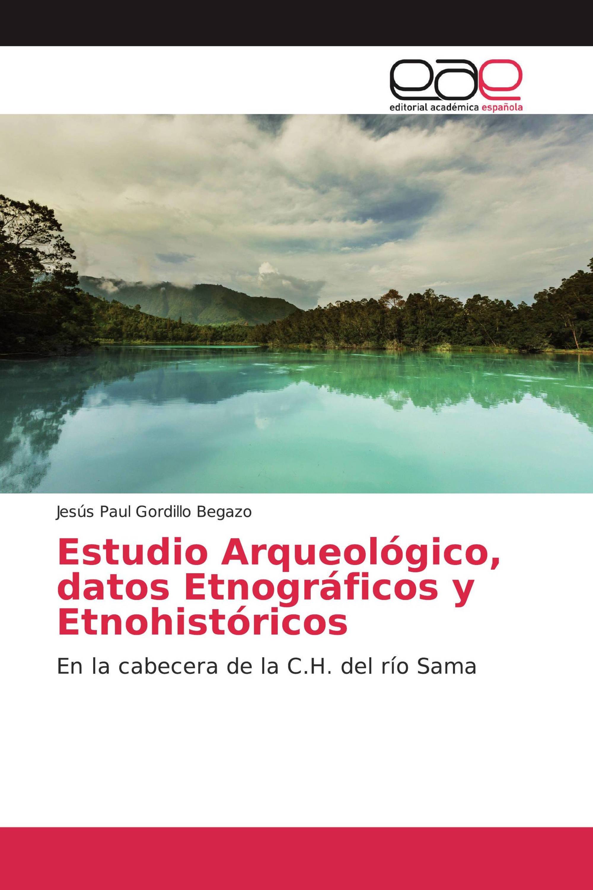 Estudio Arqueológico, datos Etnográficos y Etnohistóricos