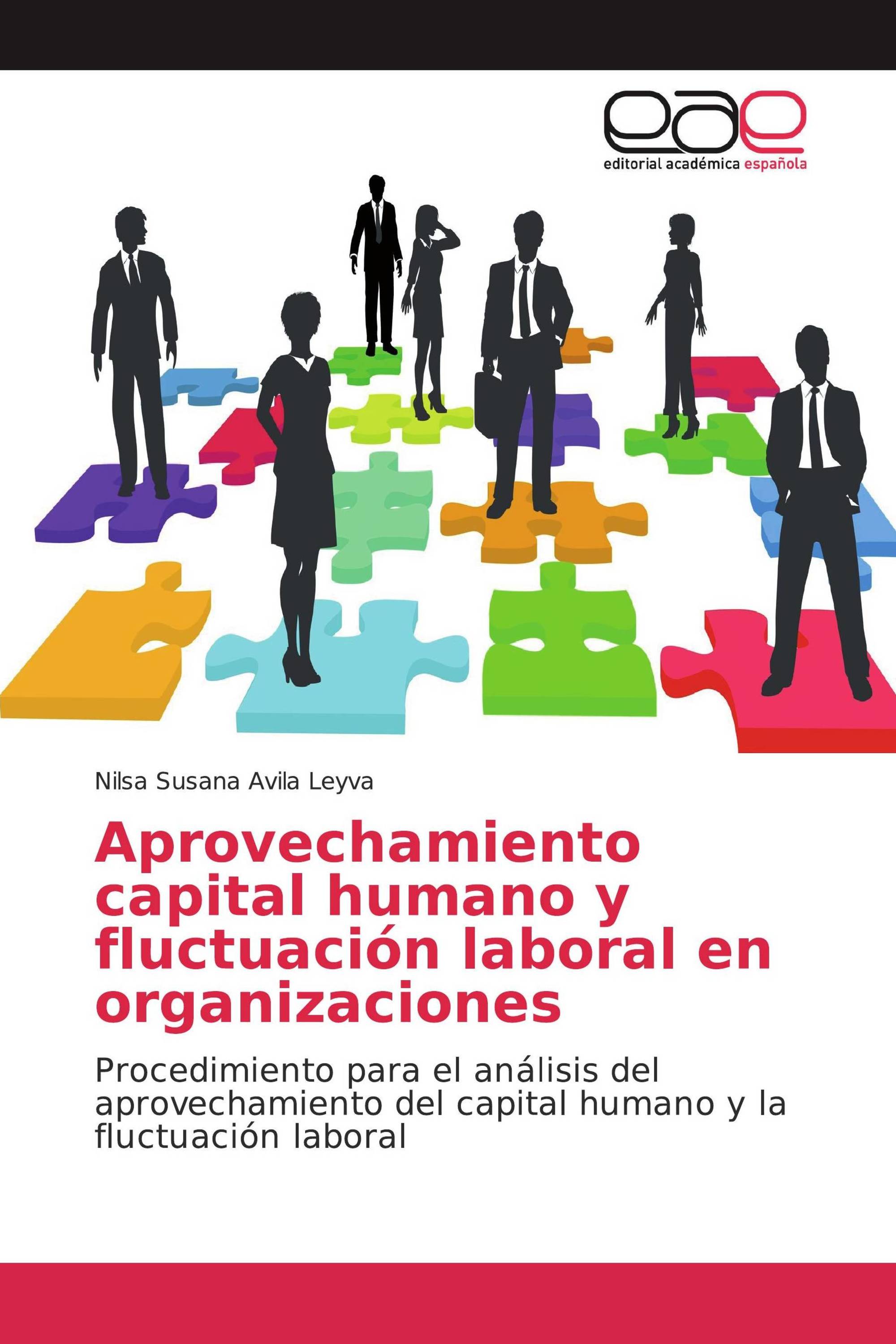 Aprovechamiento capital humano y fluctuación laboral en organizaciones