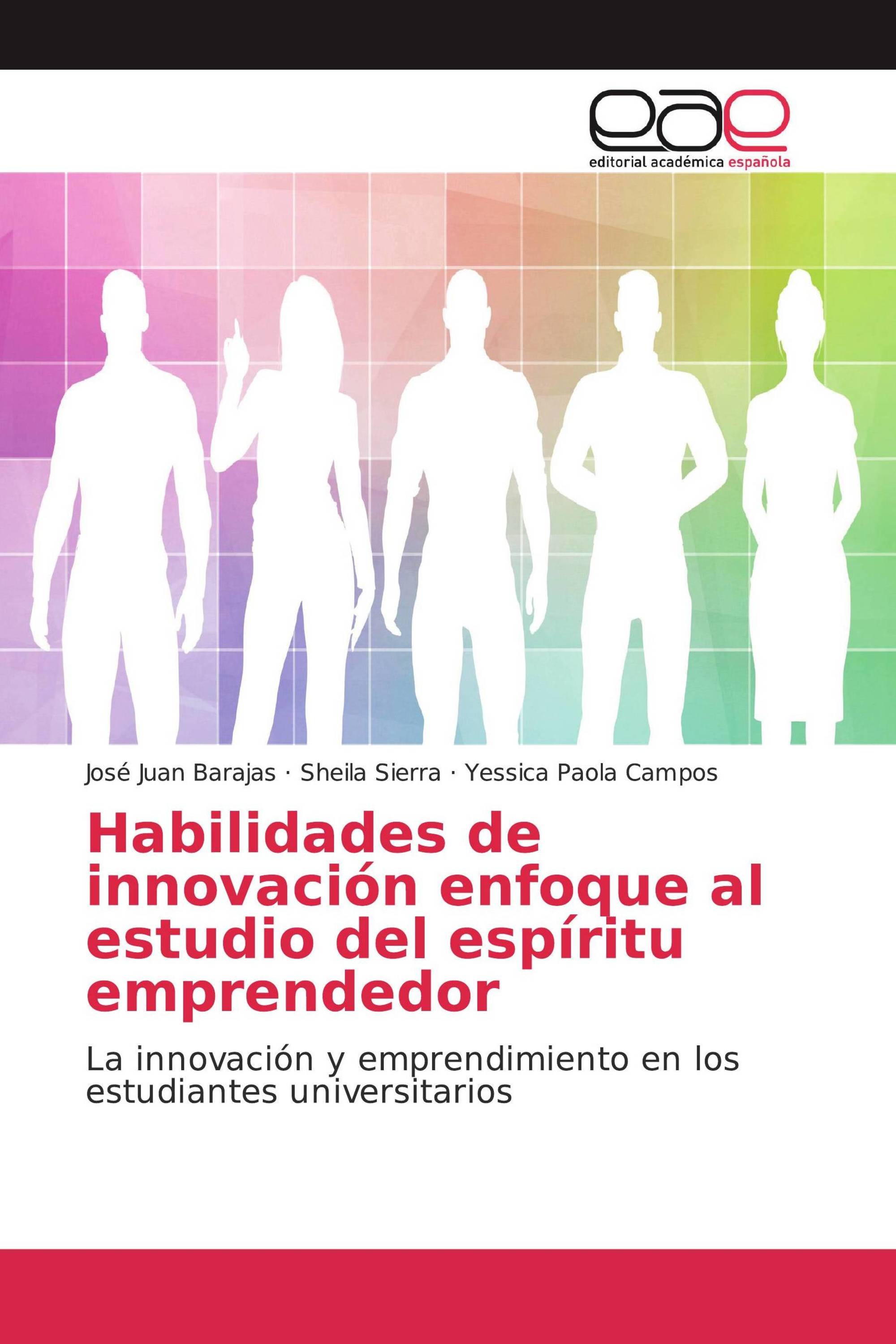 Habilidades de innovación enfoque al estudio del espíritu emprendedor