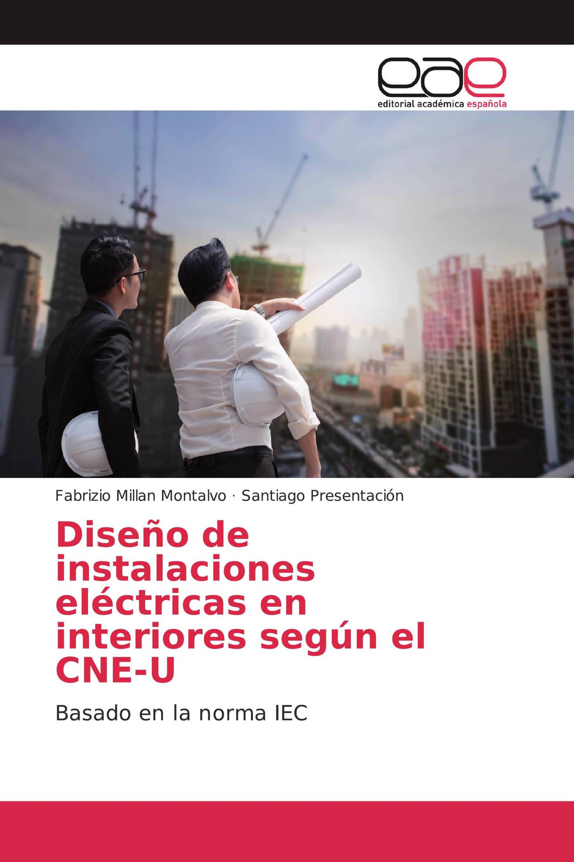 Diseño de instalaciones eléctricas en interiores según el CNE-U