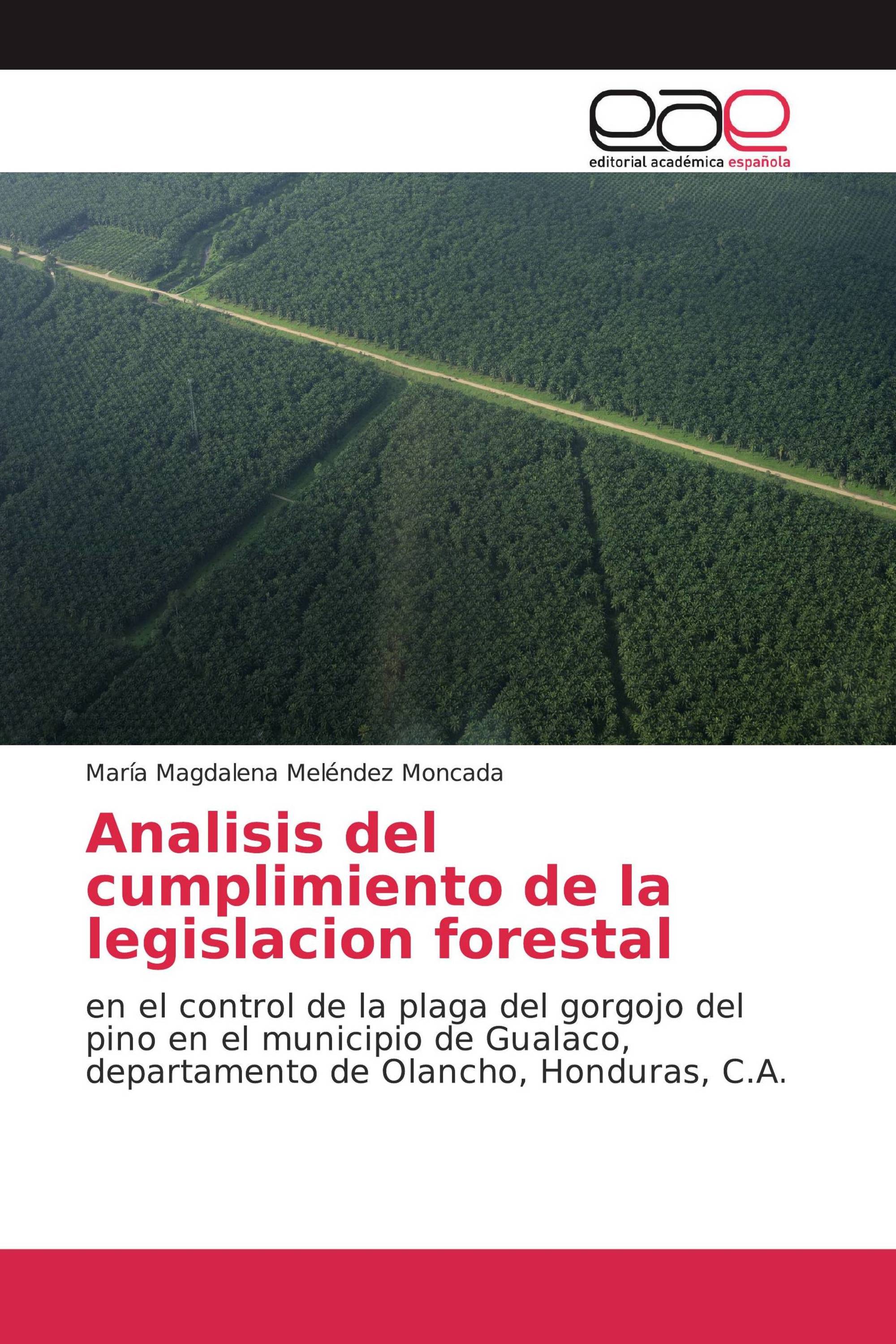 Analisis del cumplimiento de la legislacion forestal