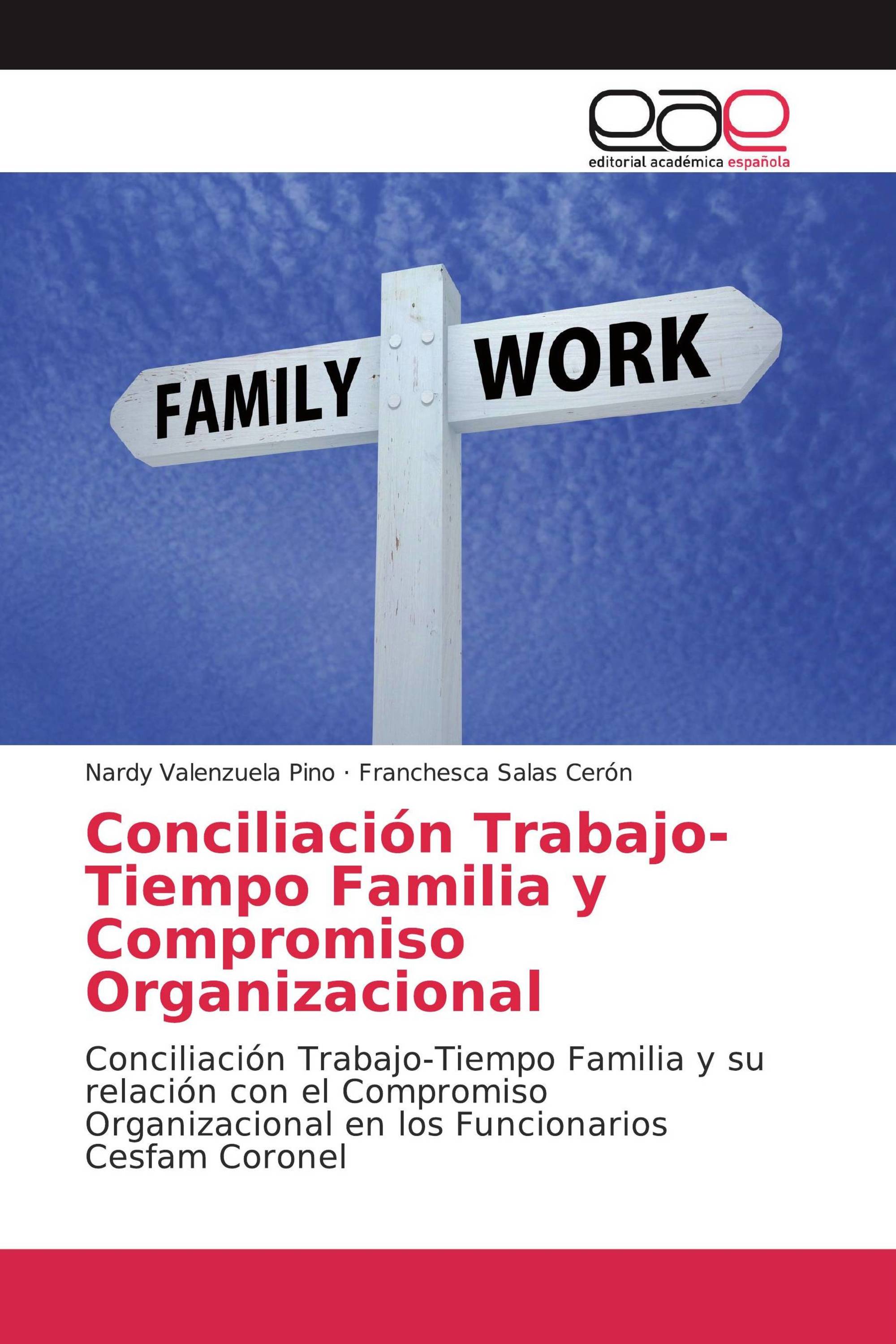 Conciliación Trabajo-Tiempo Familia y Compromiso Organizacional