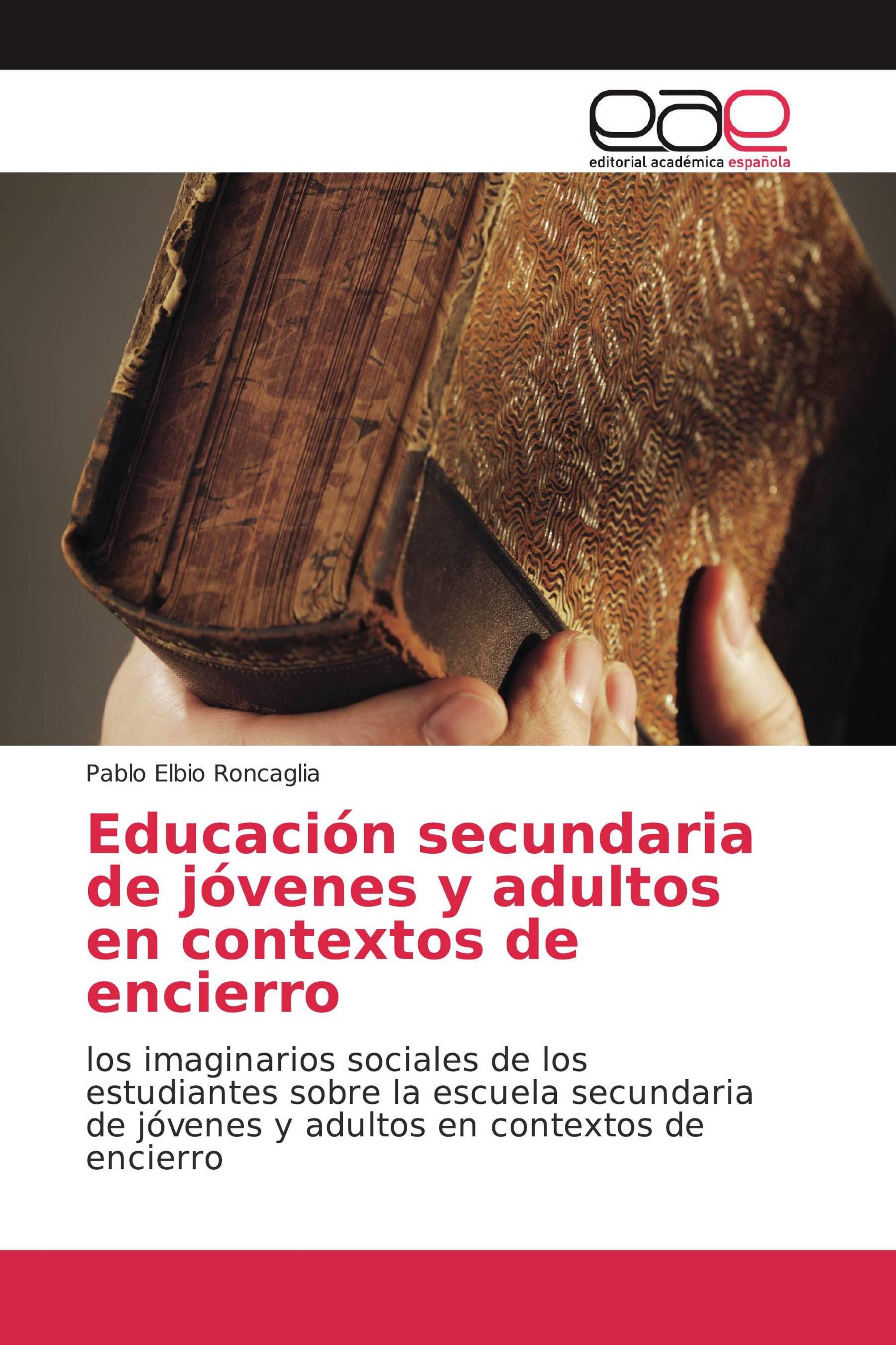 Educación secundaria de jóvenes y adultos en contextos de encierro