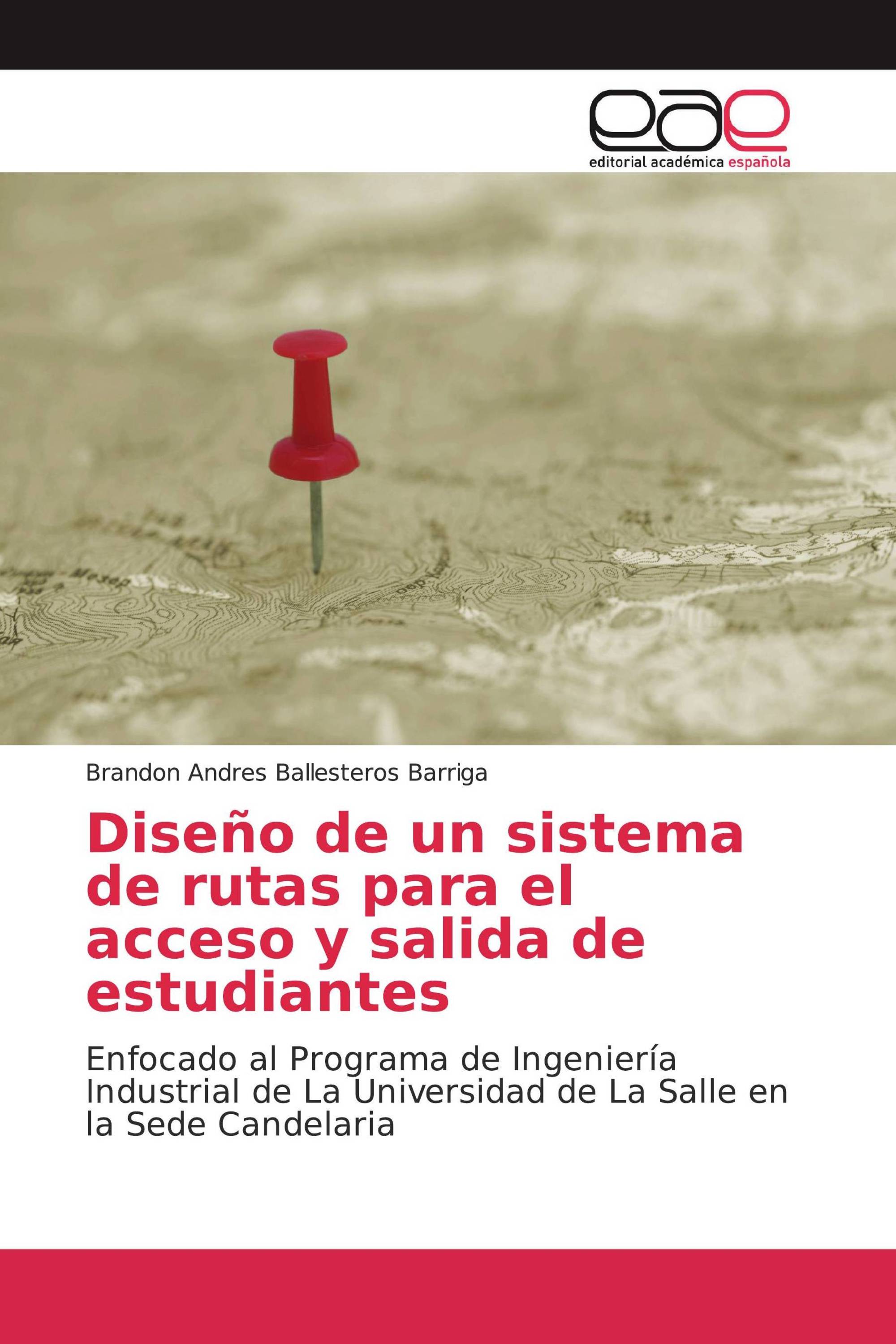 Diseño de un sistema de rutas para el acceso y salida de estudiantes