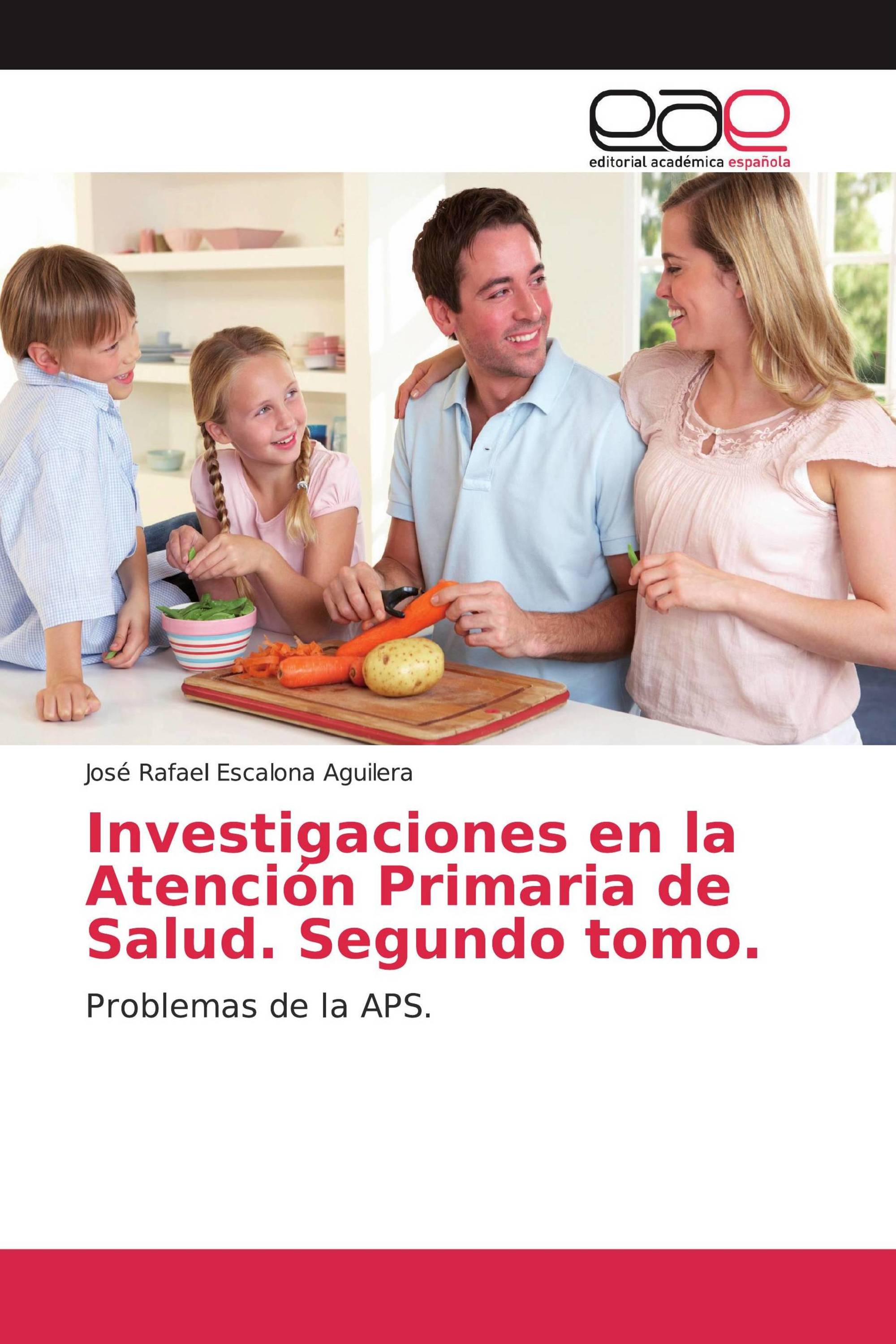 Investigaciones en la Atención Primaria de Salud. Segundo tomo.