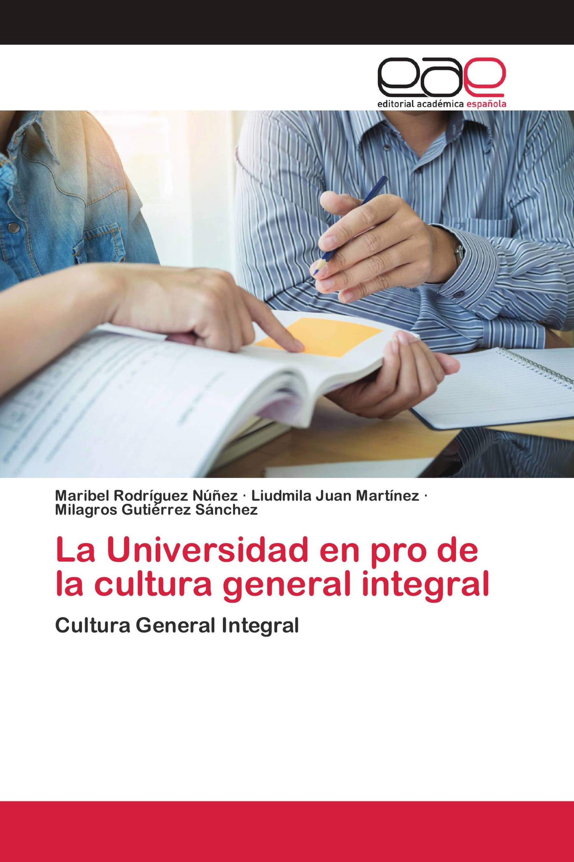 La Universidad en pro de la cultura general integral