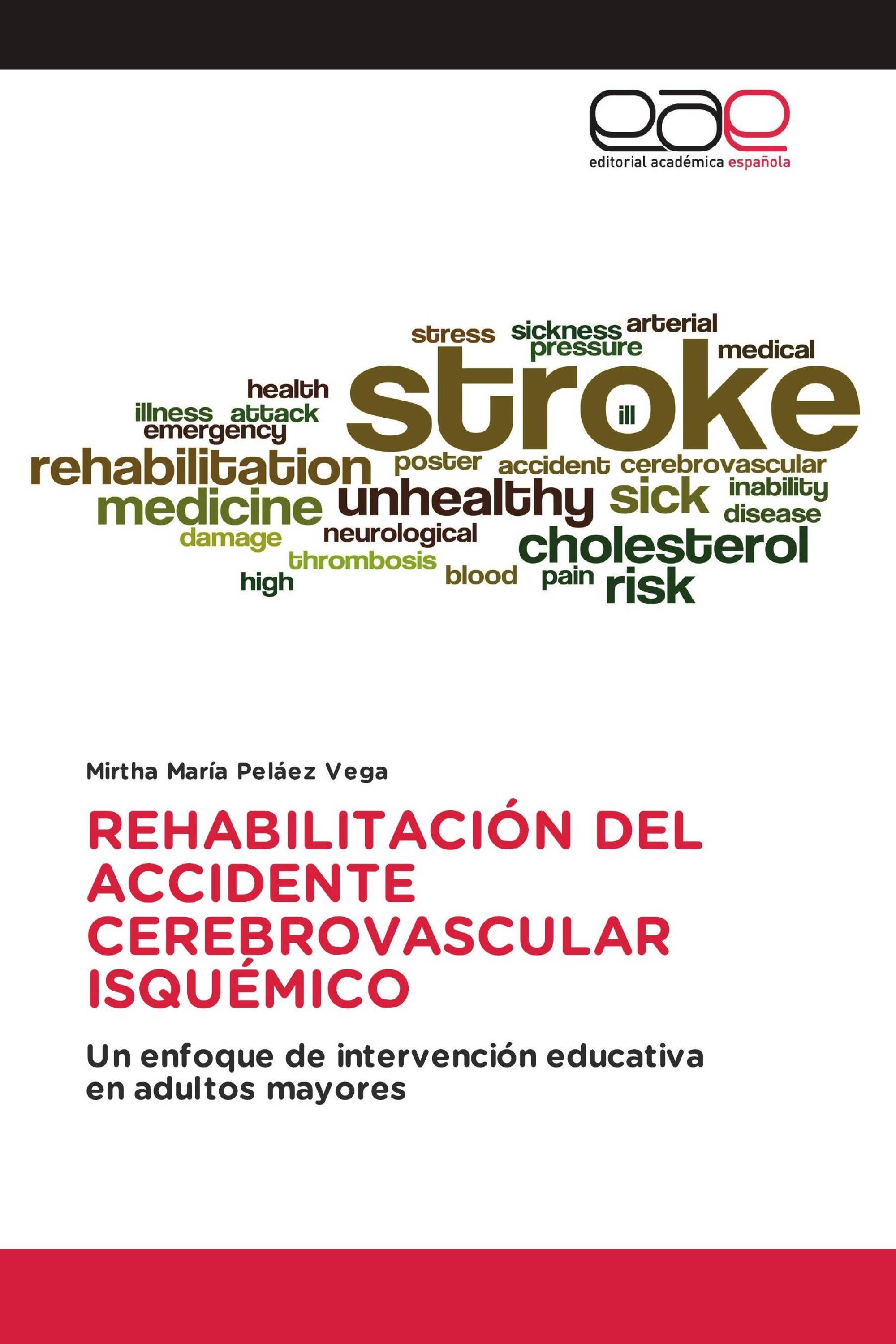 REHABILITACIÓN DEL ACCIDENTE CEREBROVASCULAR ISQUÉMICO