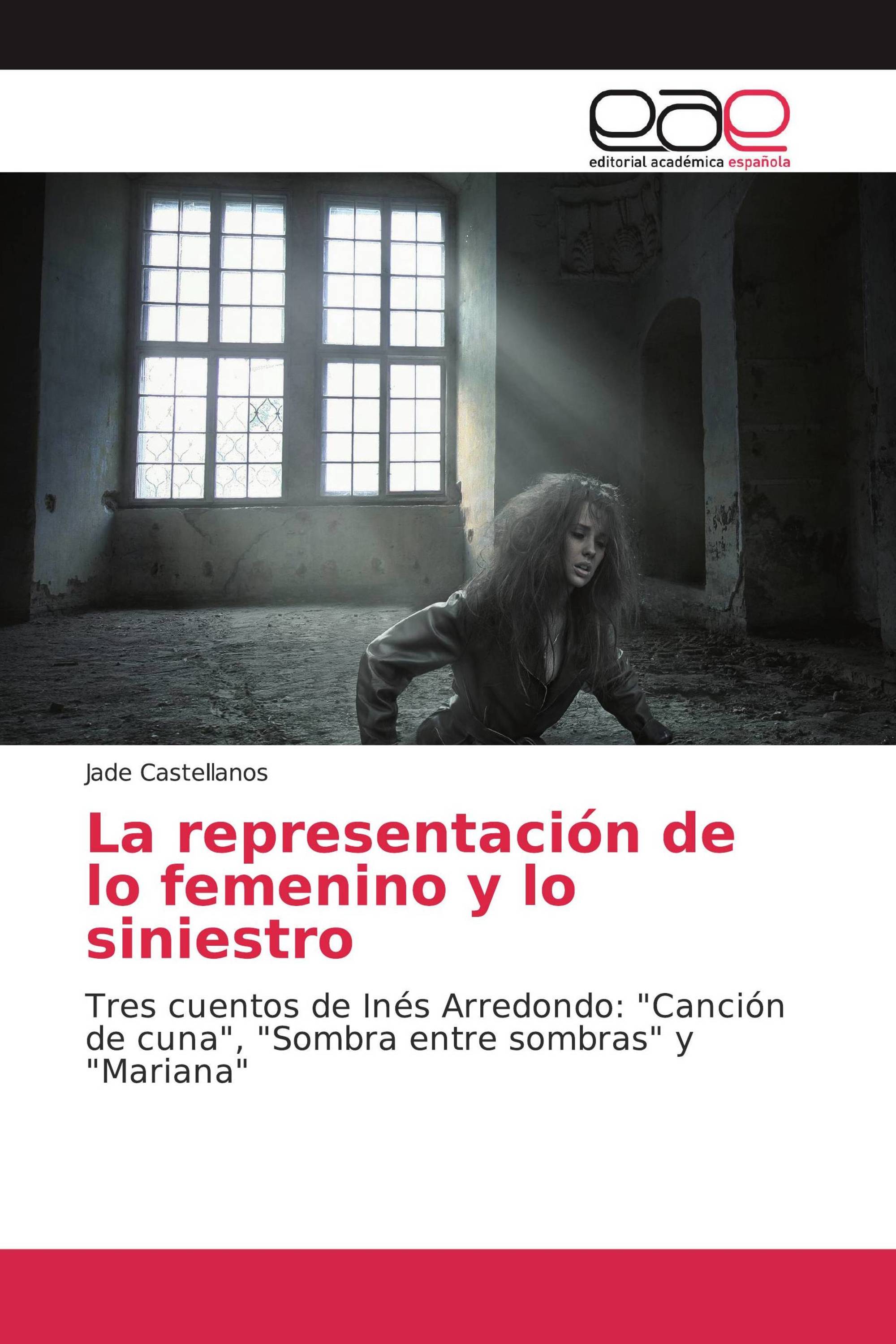 La representación de lo femenino y lo siniestro