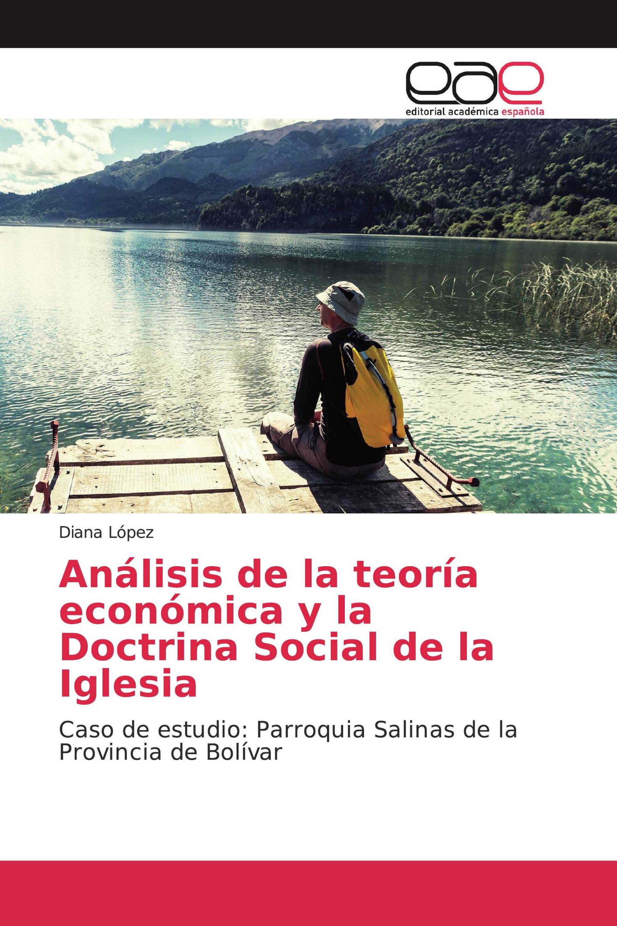 Análisis de la teoría económica y la Doctrina Social de la Iglesia