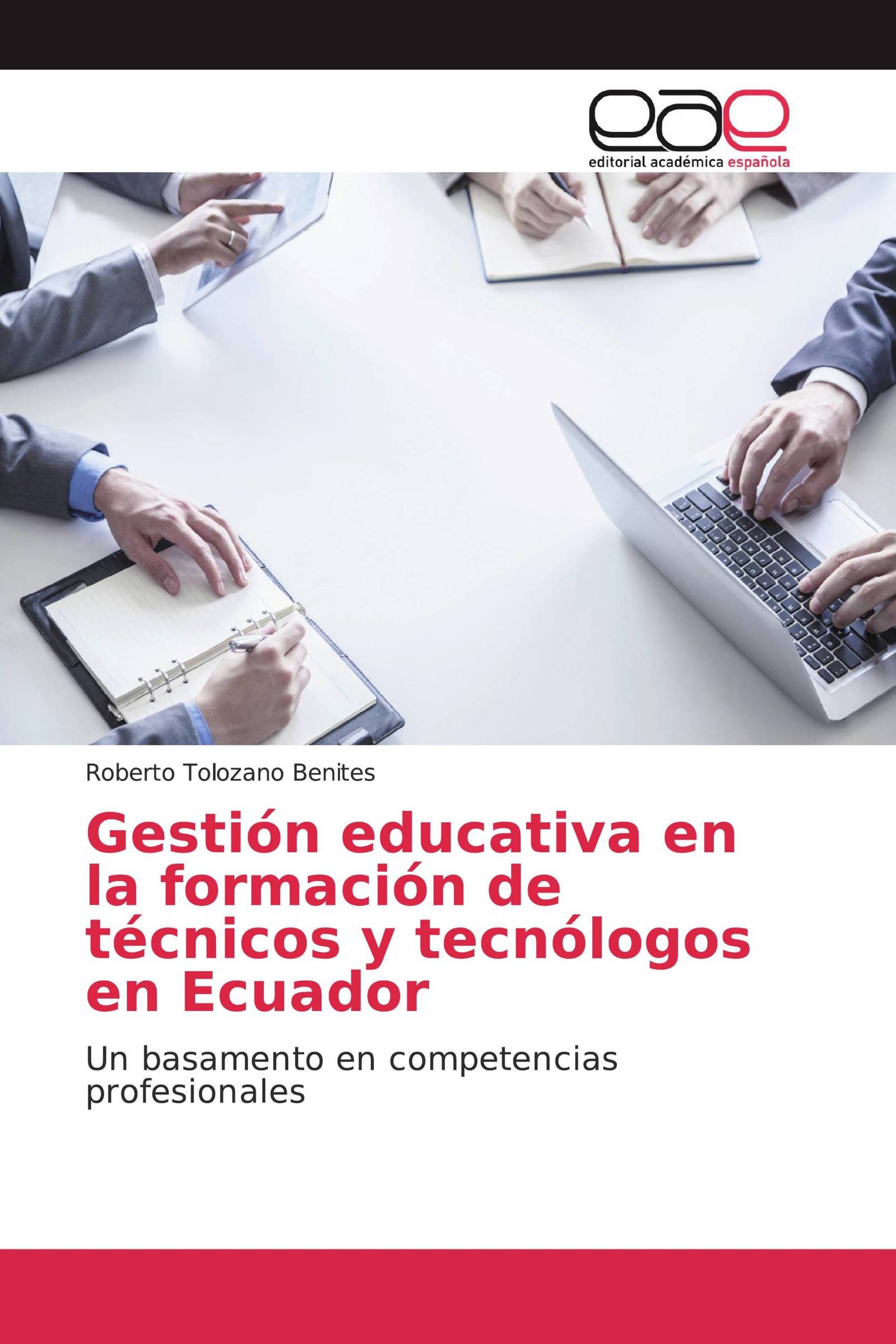 Gestión educativa en la formación de técnicos y tecnólogos en Ecuador