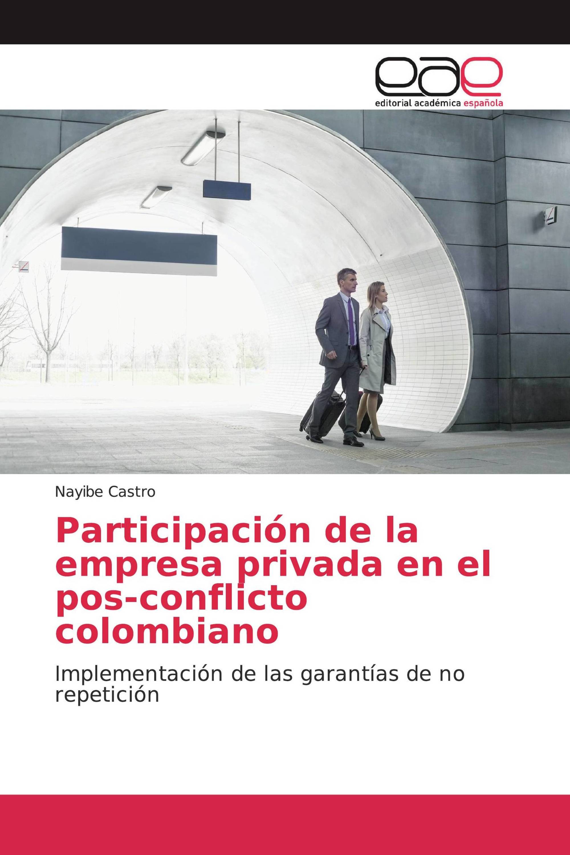 Participación de la empresa privada en el pos-conflicto colombiano