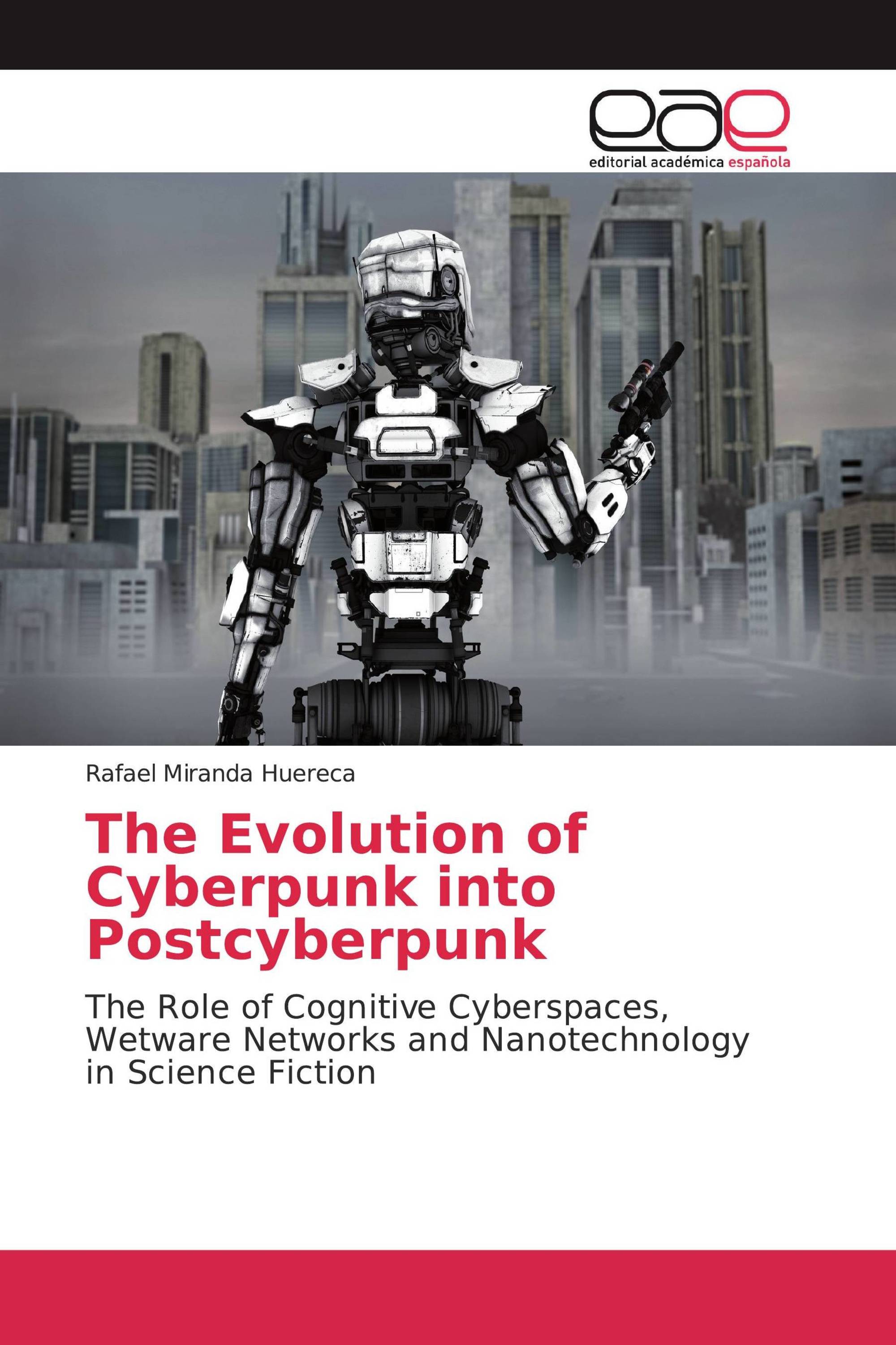 The Evolution of Cyberpunk into Postcyberpunk