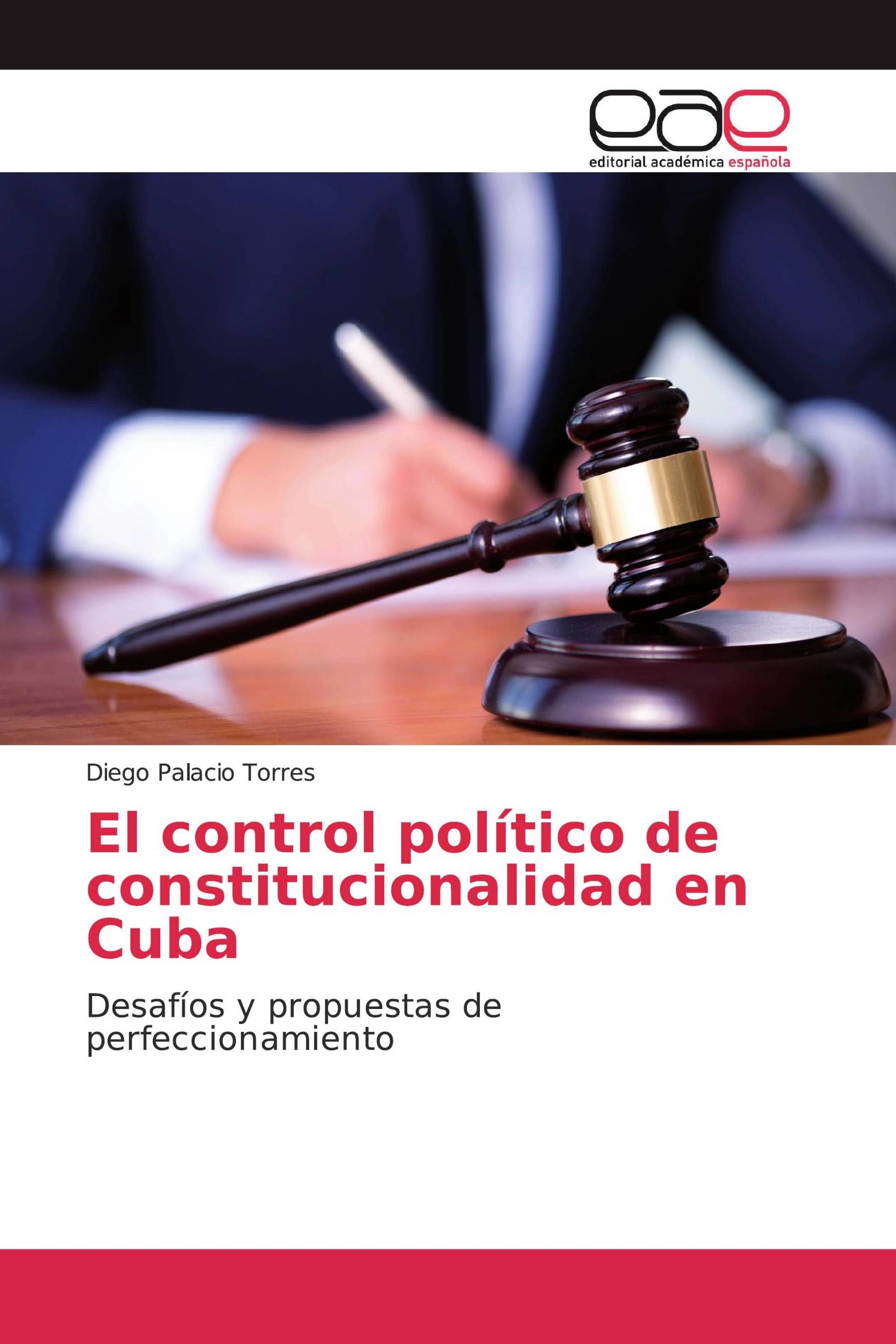 El control político de constitucionalidad en Cuba