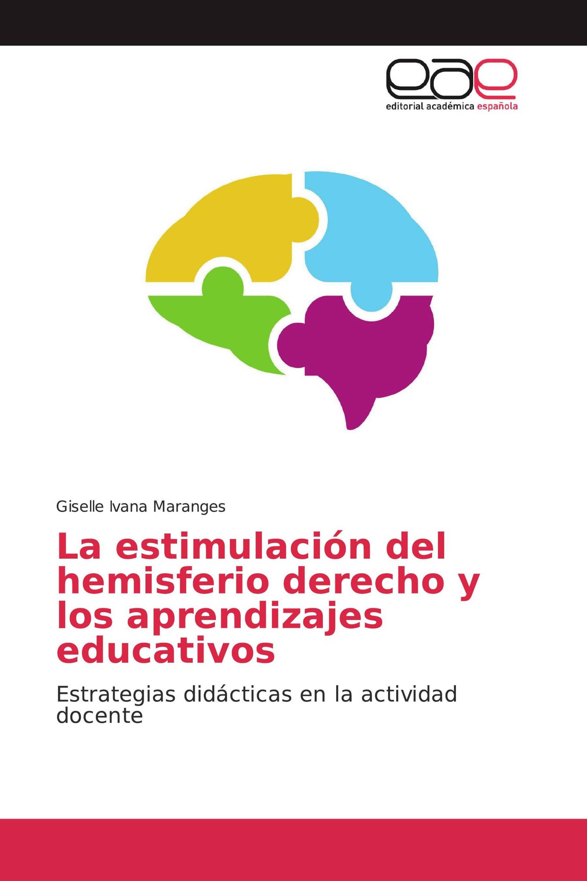 La estimulación del hemisferio derecho y los aprendizajes educativos