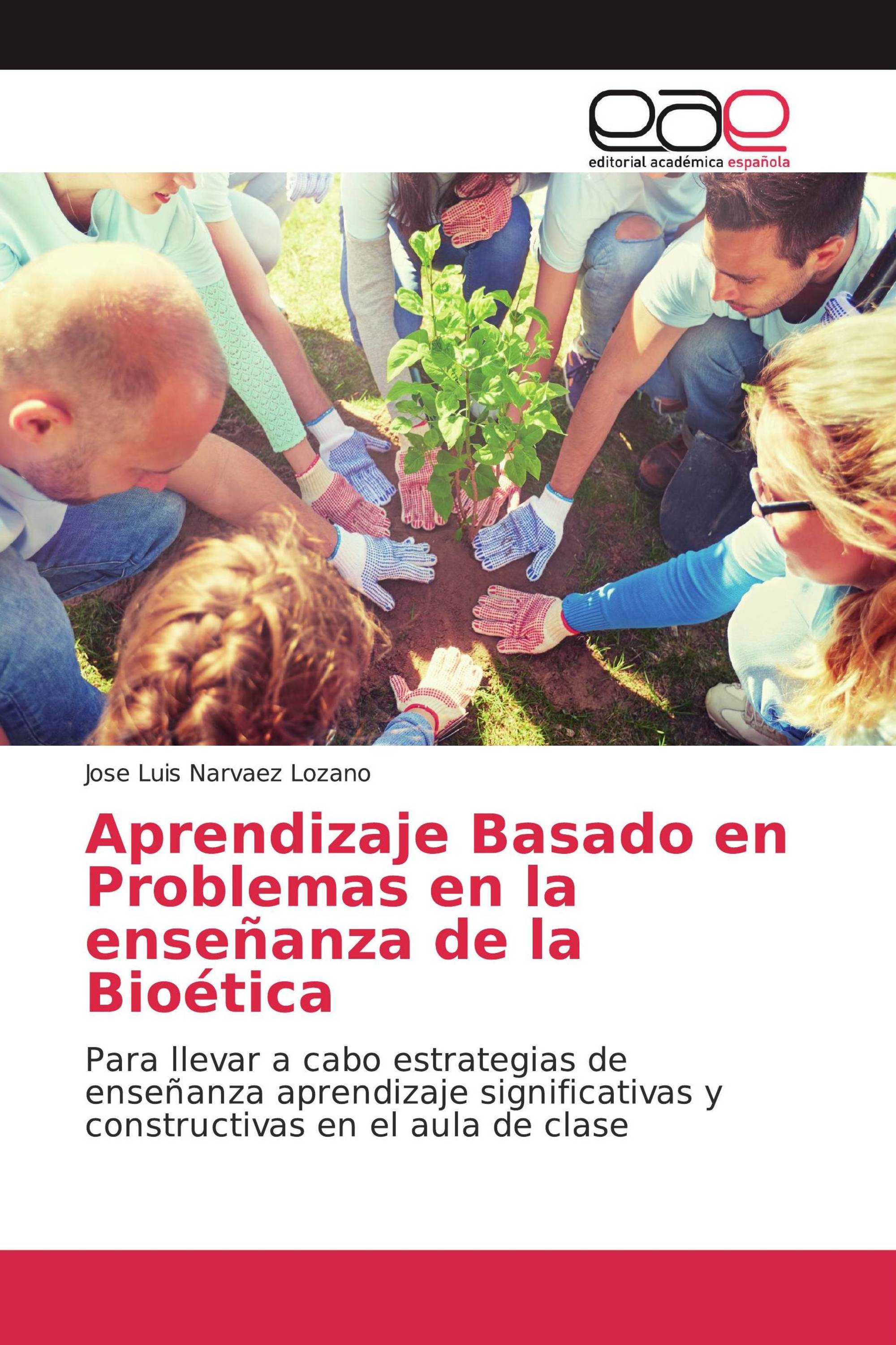 Aprendizaje Basado en Problemas en la enseñanza de la Bioética