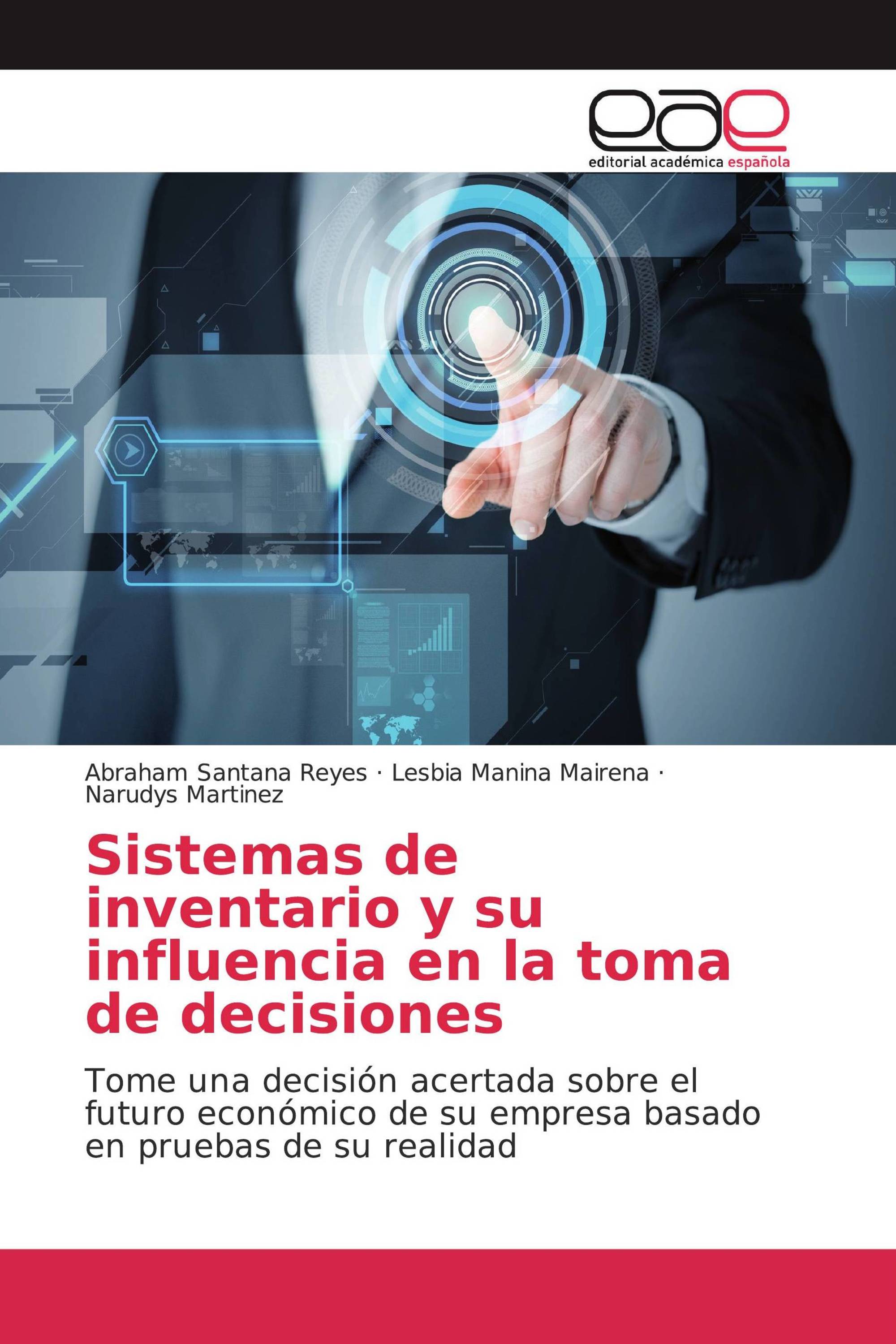 Sistemas de inventario y su influencia en la toma de decisiones