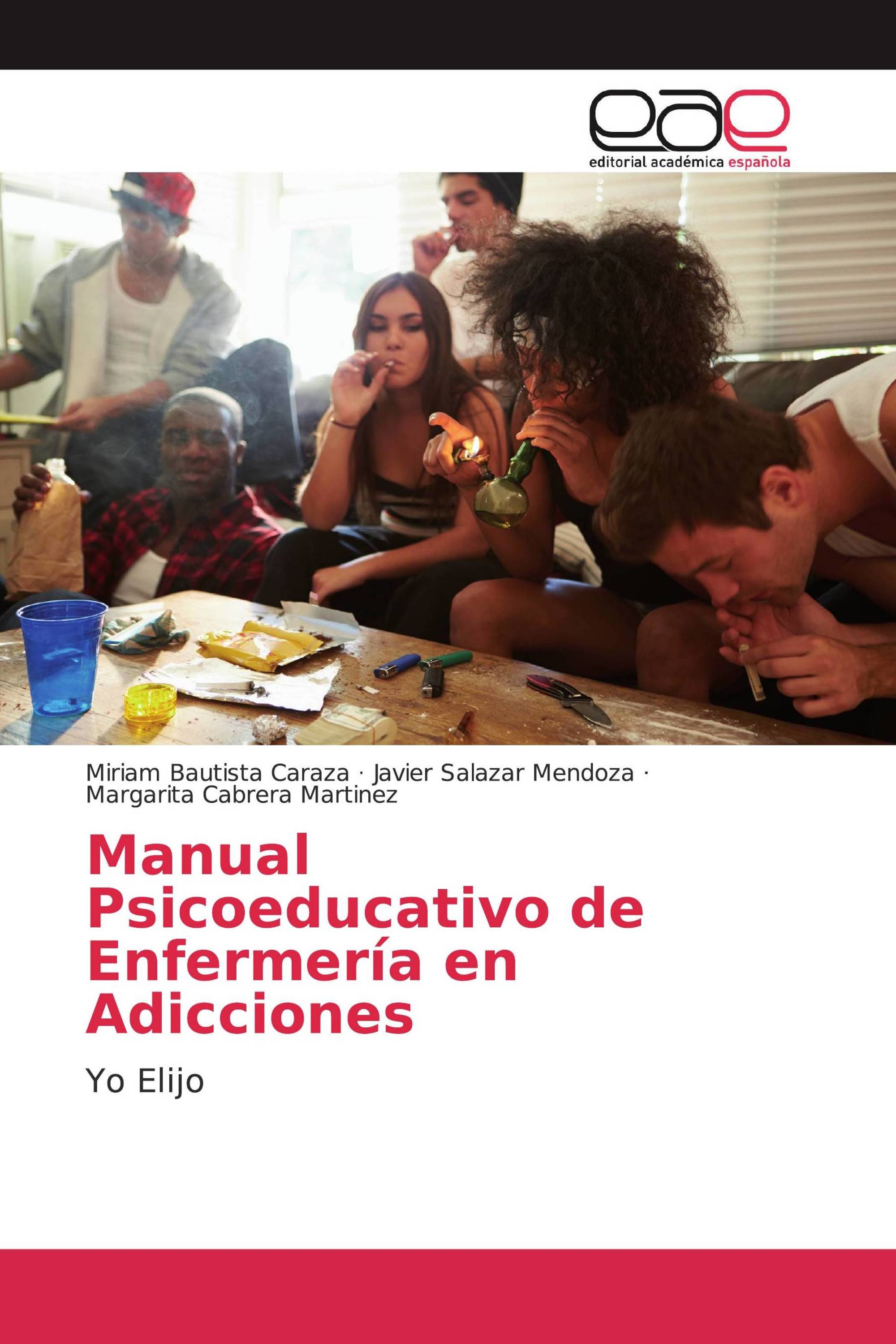 Manual Psicoeducativo de Enfermería en Adicciones