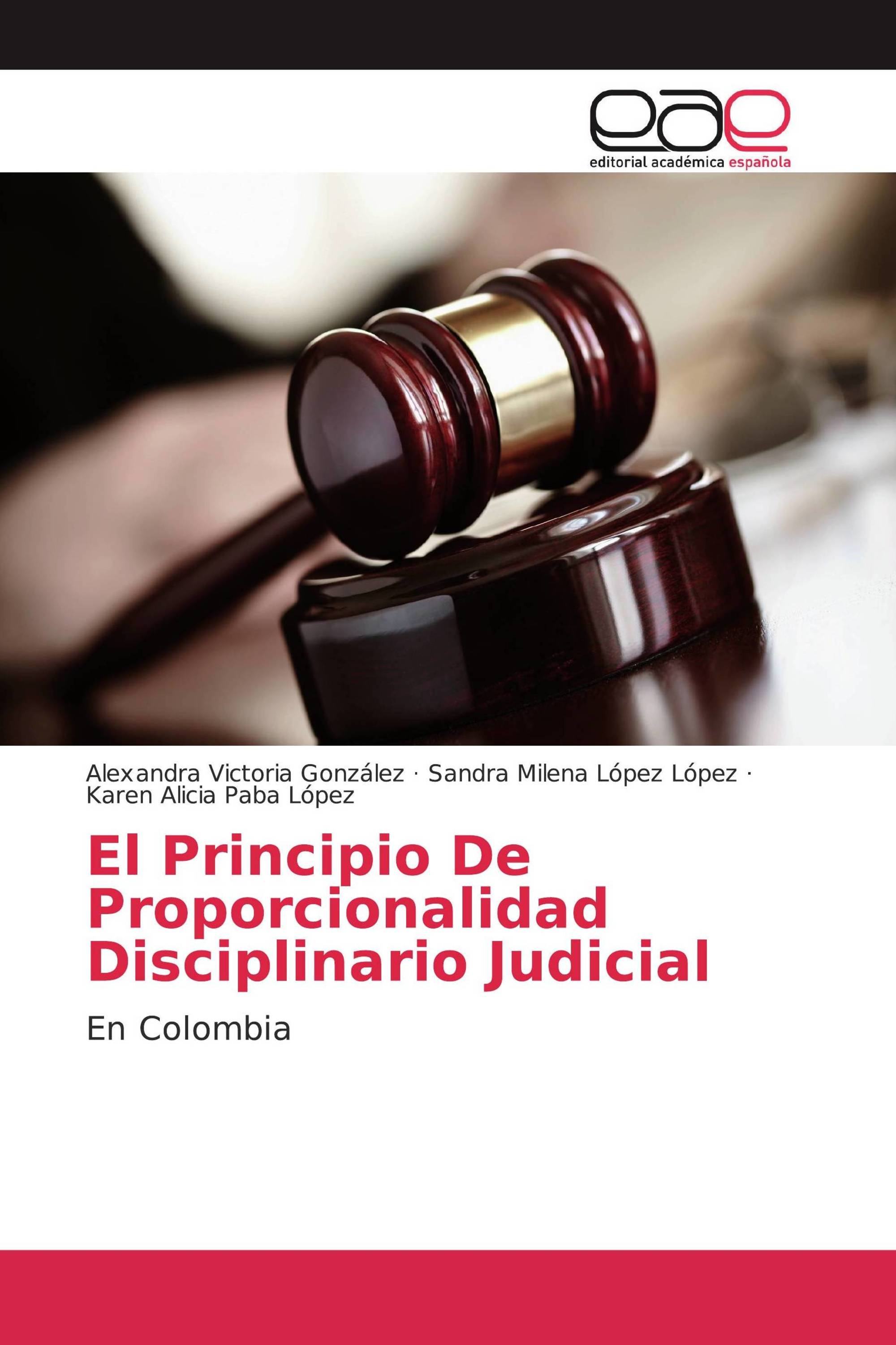 El Principio De Proporcionalidad Disciplinario Judicial