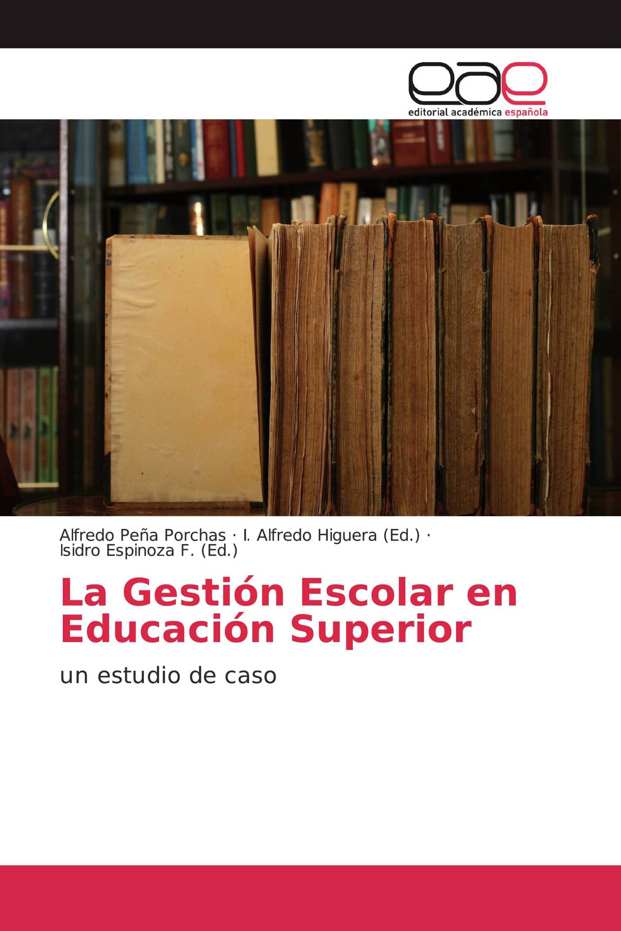 La Gestión Escolar en Educación Superior