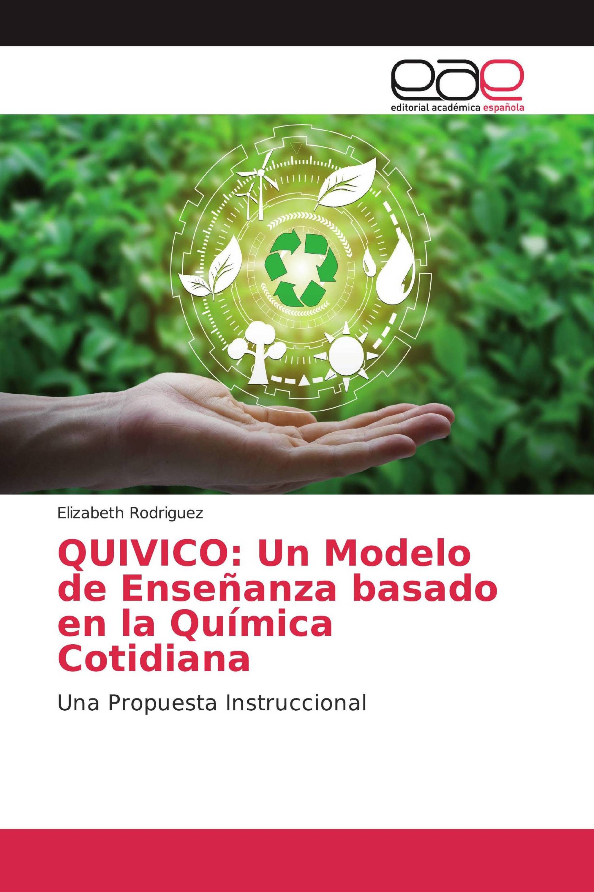 QUIVICO: Un Modelo de Enseñanza basado en la Química Cotidiana