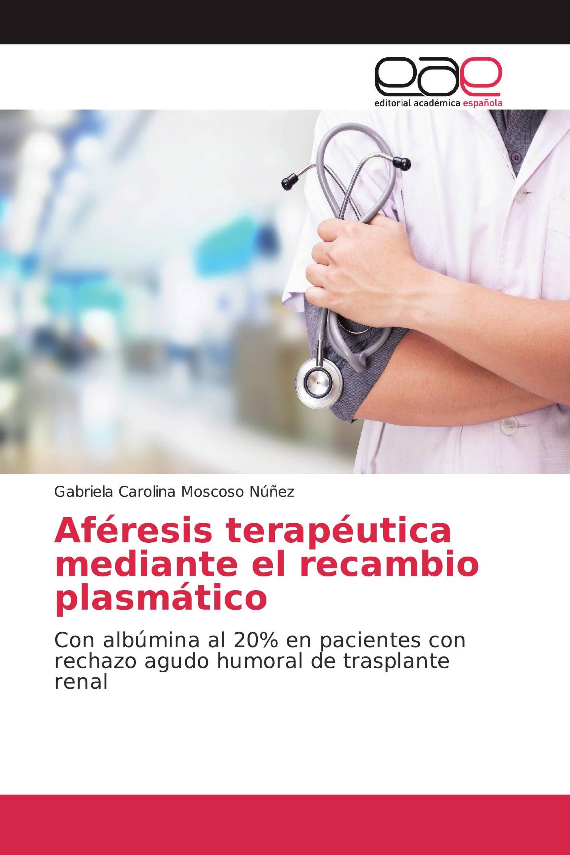 Aféresis terapéutica mediante el recambio plasmático