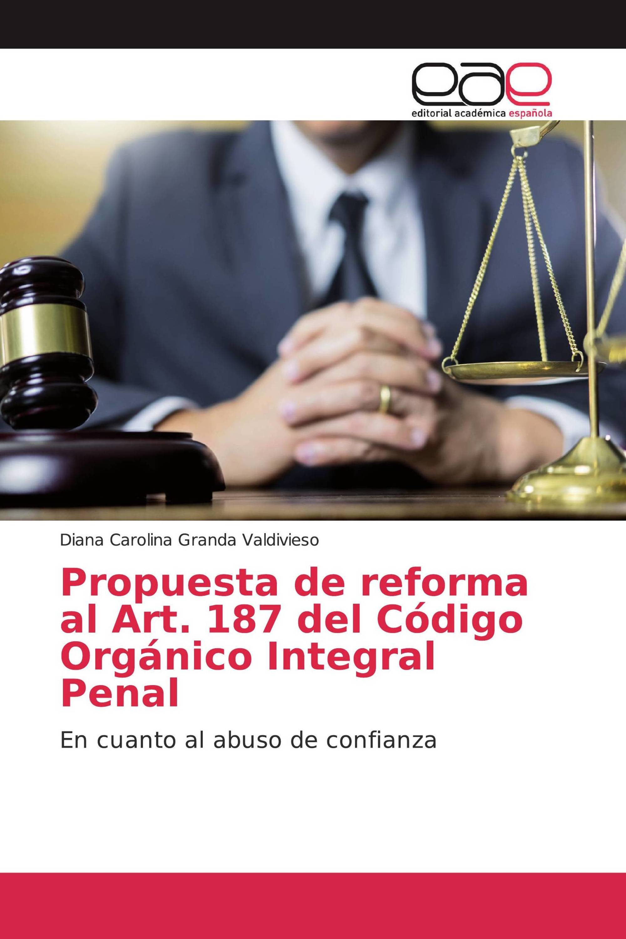 Propuesta de reforma al Art. 187 del Código Orgánico Integral Penal