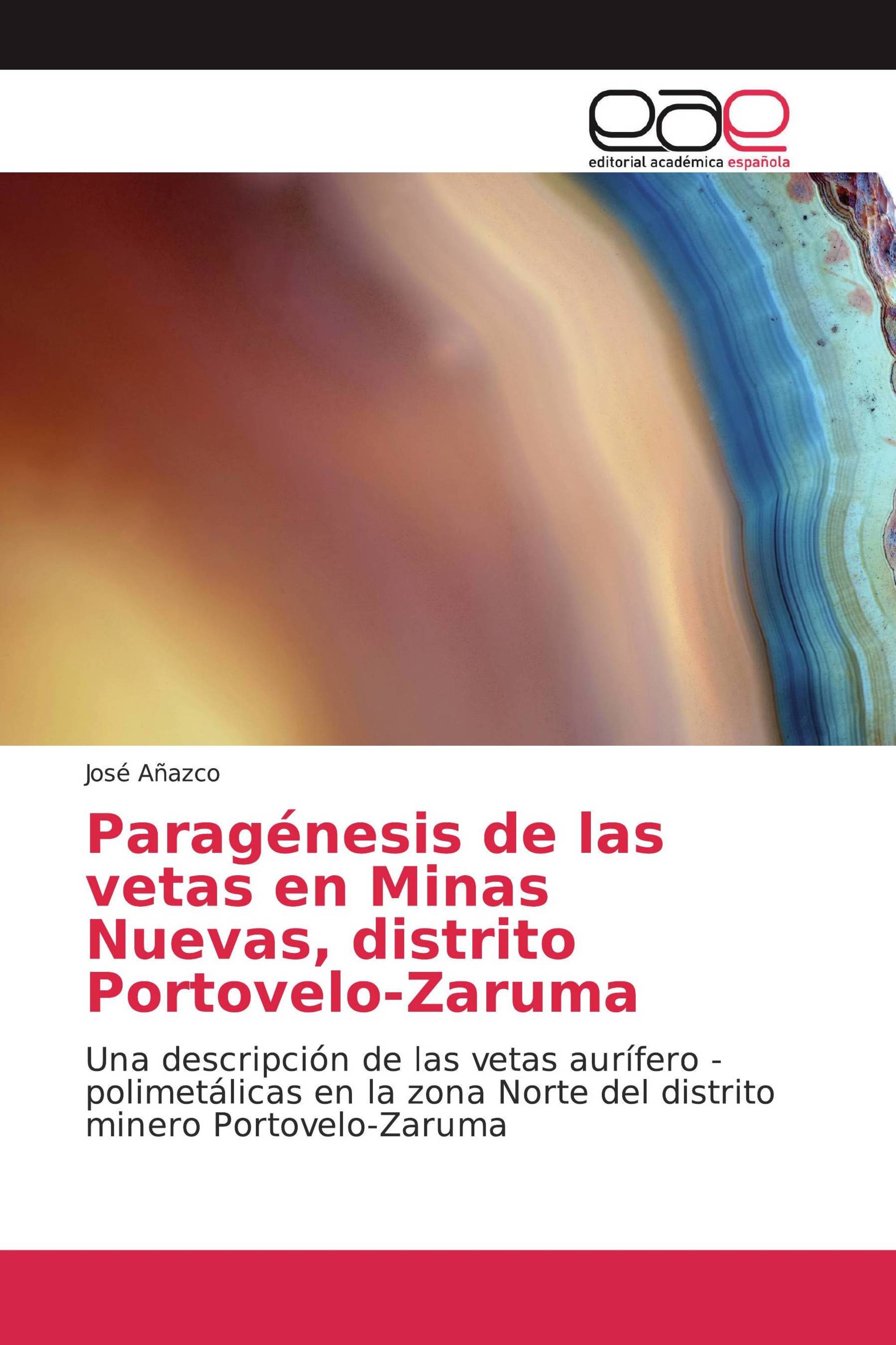 Paragénesis de las vetas en Minas Nuevas, distrito Portovelo-Zaruma