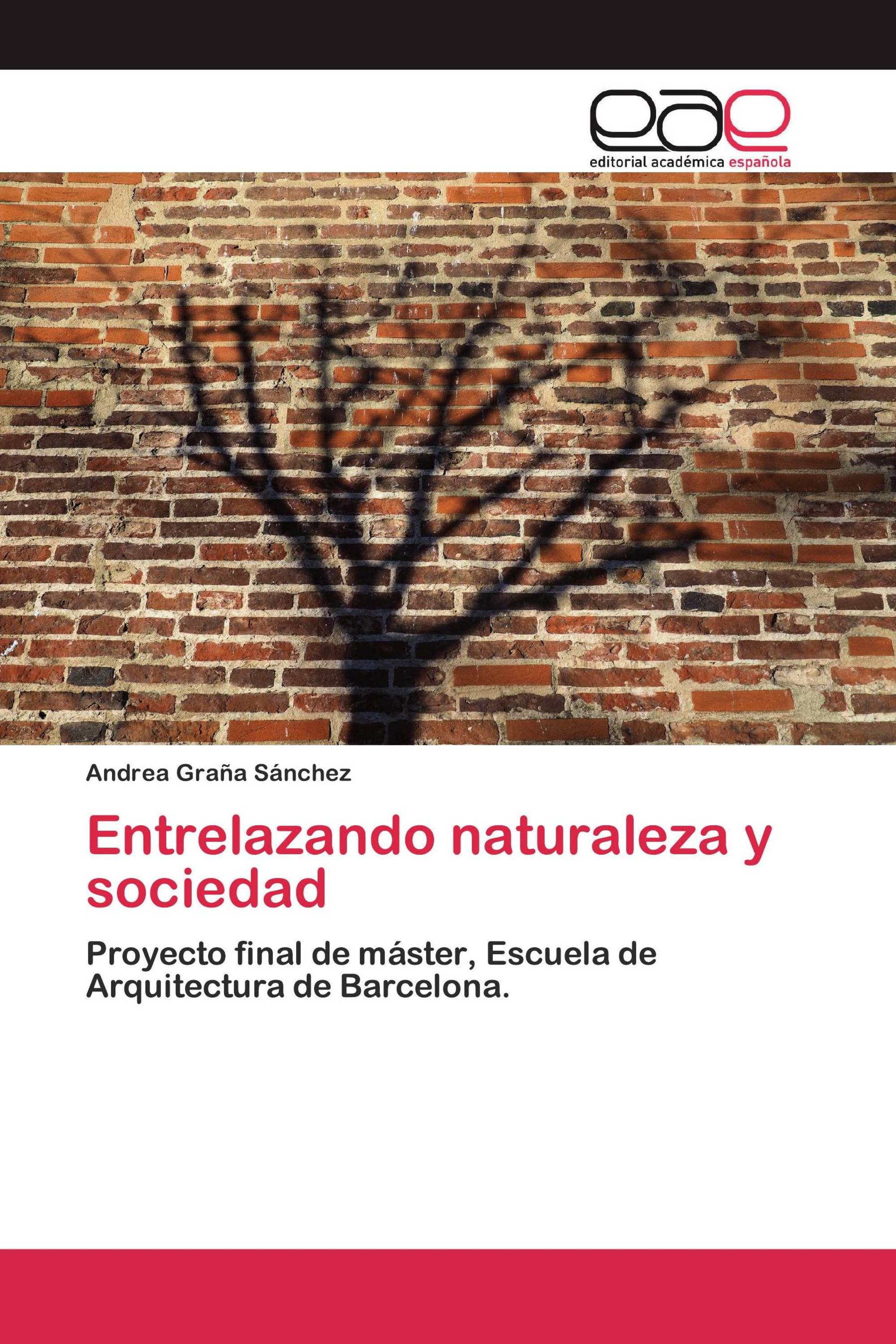 Entrelazando naturaleza y sociedad