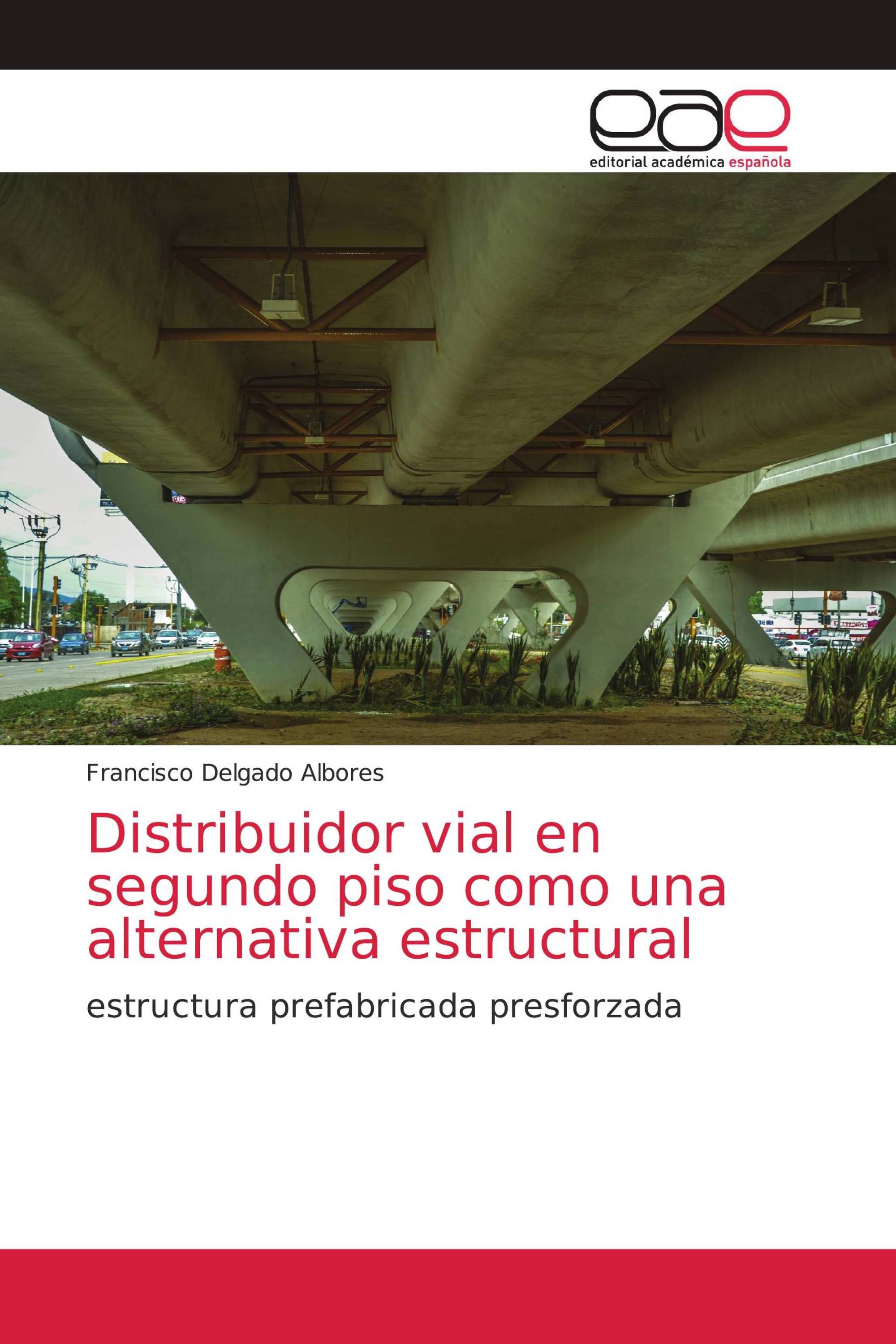 Distribuidor vial en segundo piso como una alternativa estructural