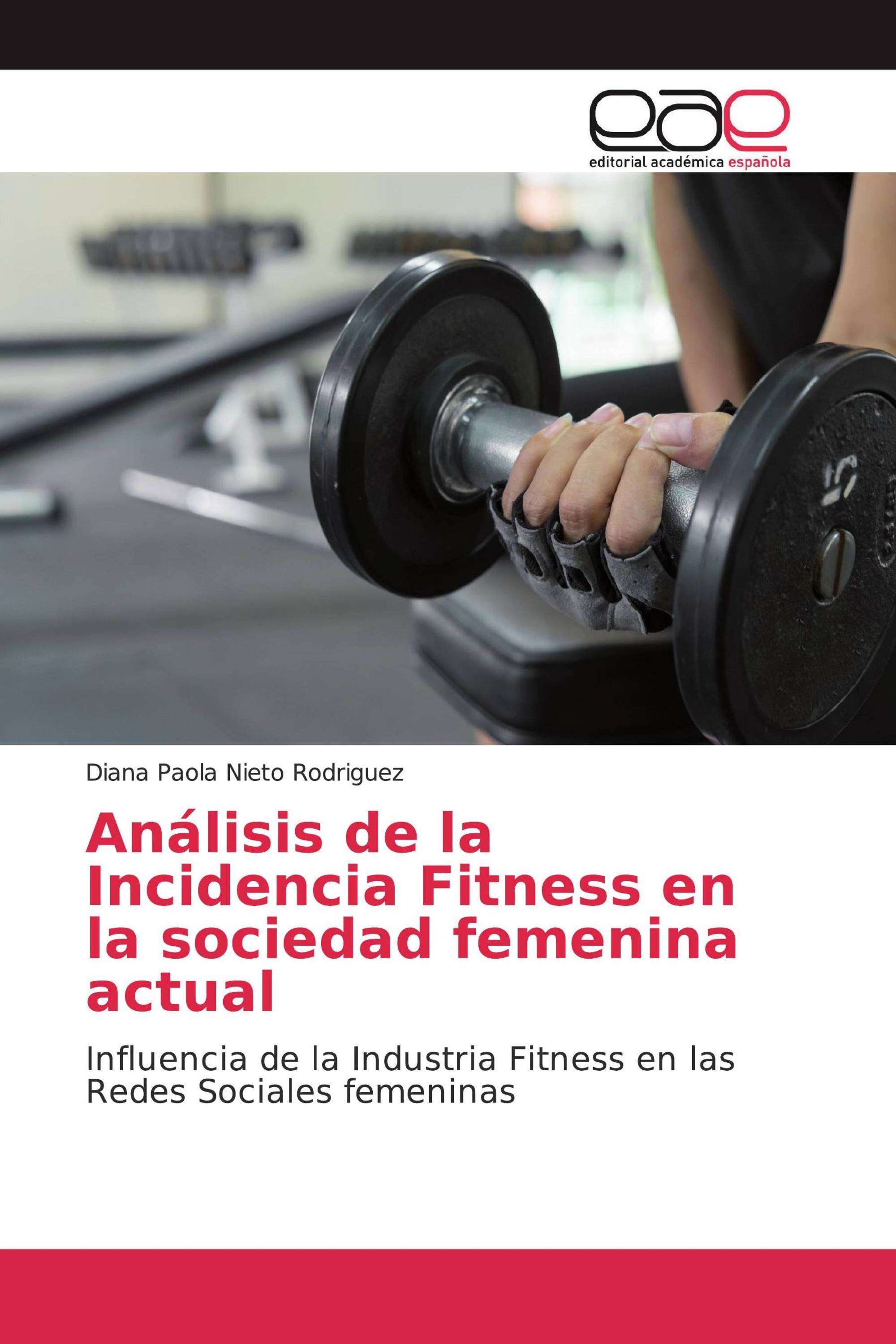 Análisis de la Incidencia Fitness en la sociedad femenina actual