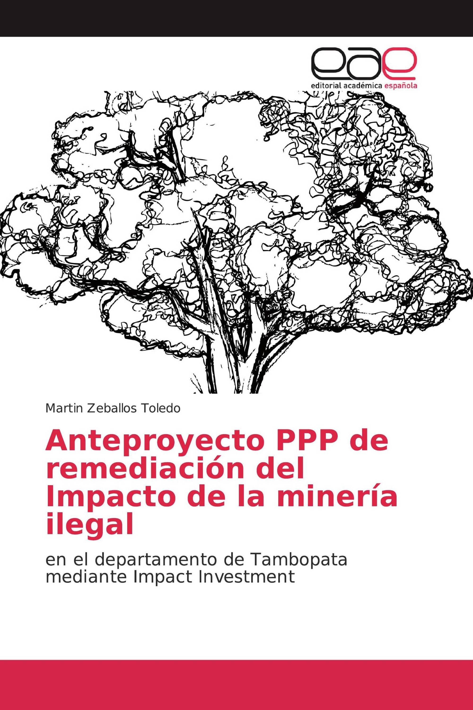 Anteproyecto PPP de remediación del Impacto de la minería ilegal