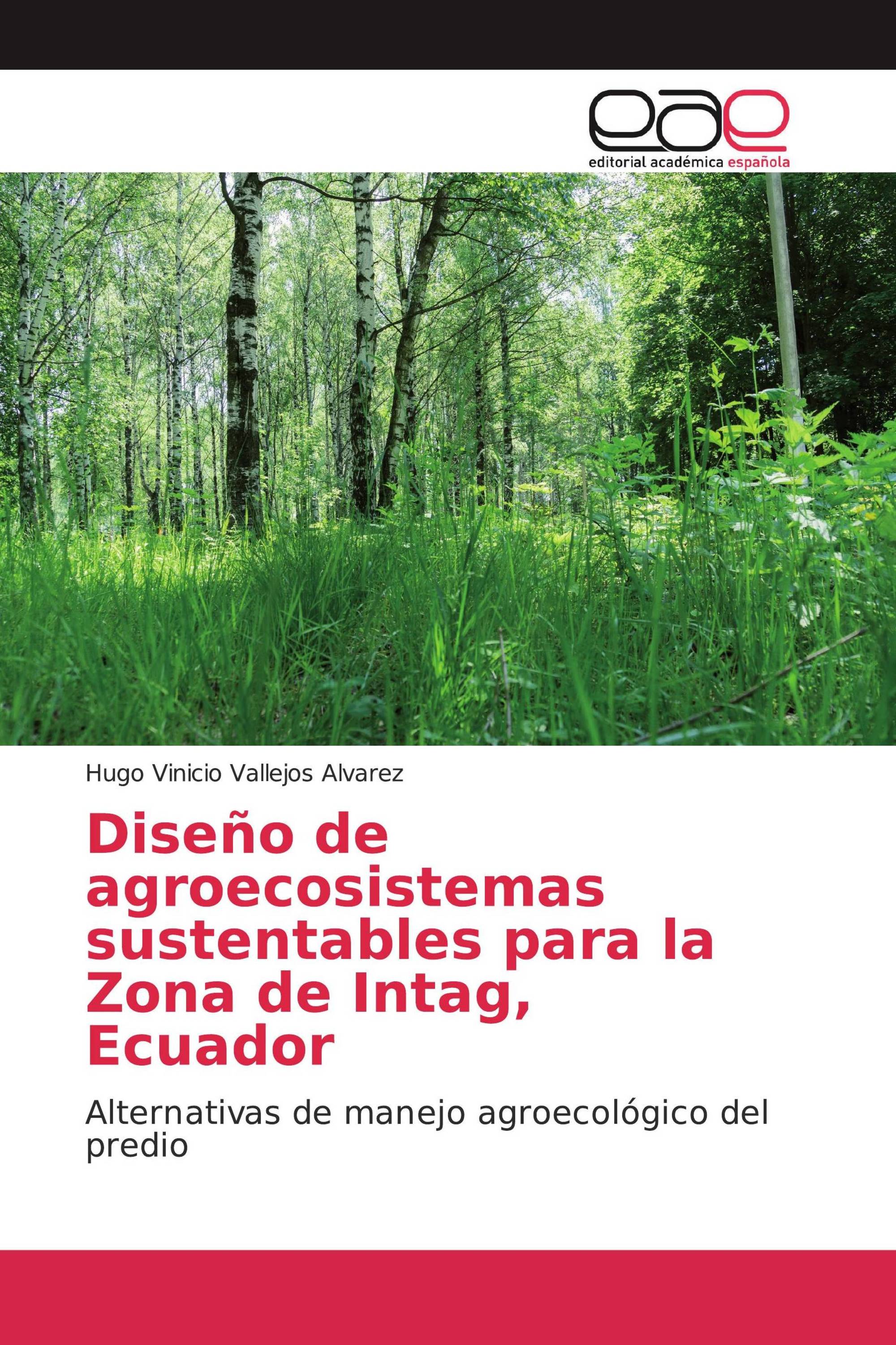 Diseño de agroecosistemas sustentables para la Zona de Intag, Ecuador