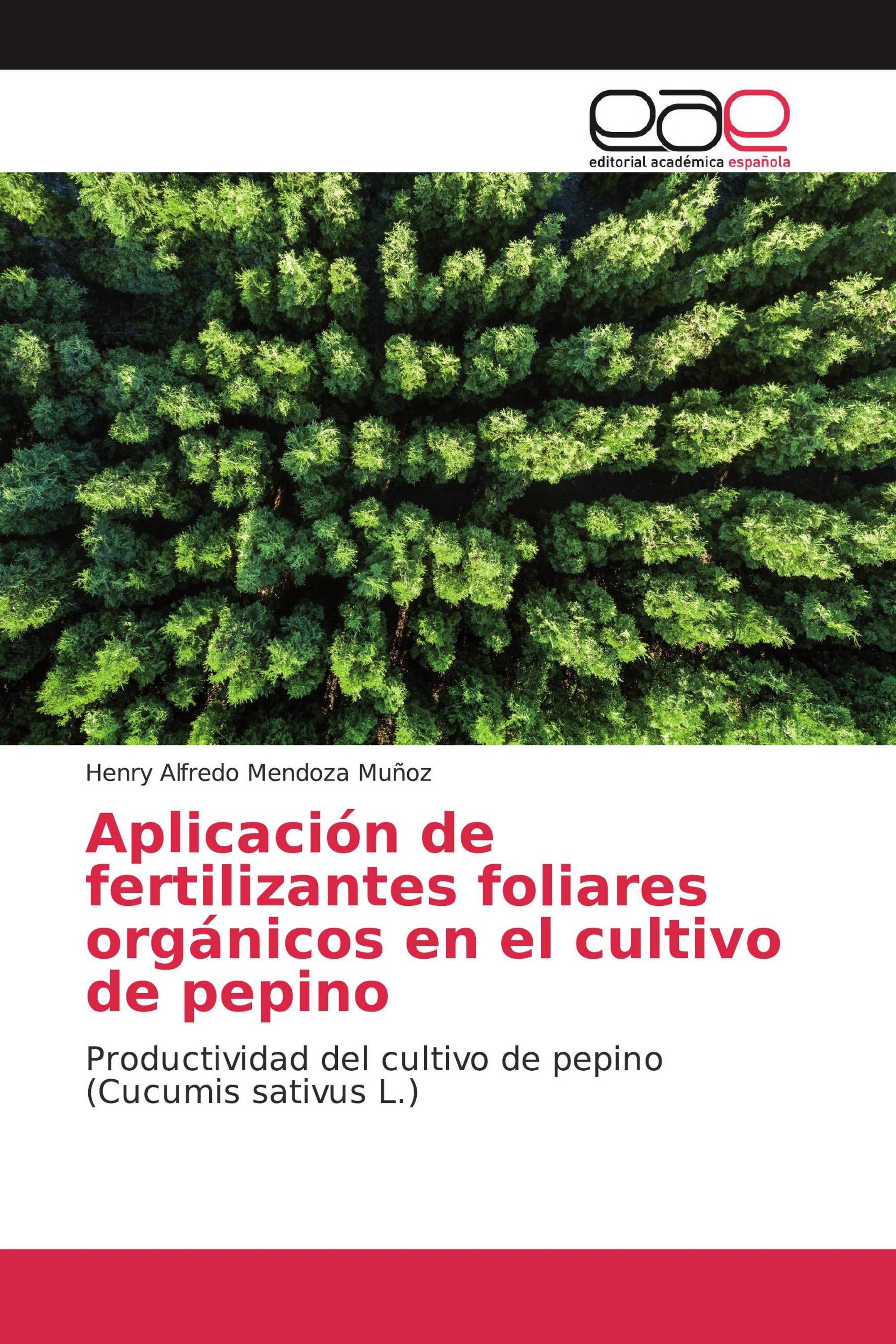 Aplicación de fertilizantes foliares orgánicos en el cultivo de pepino