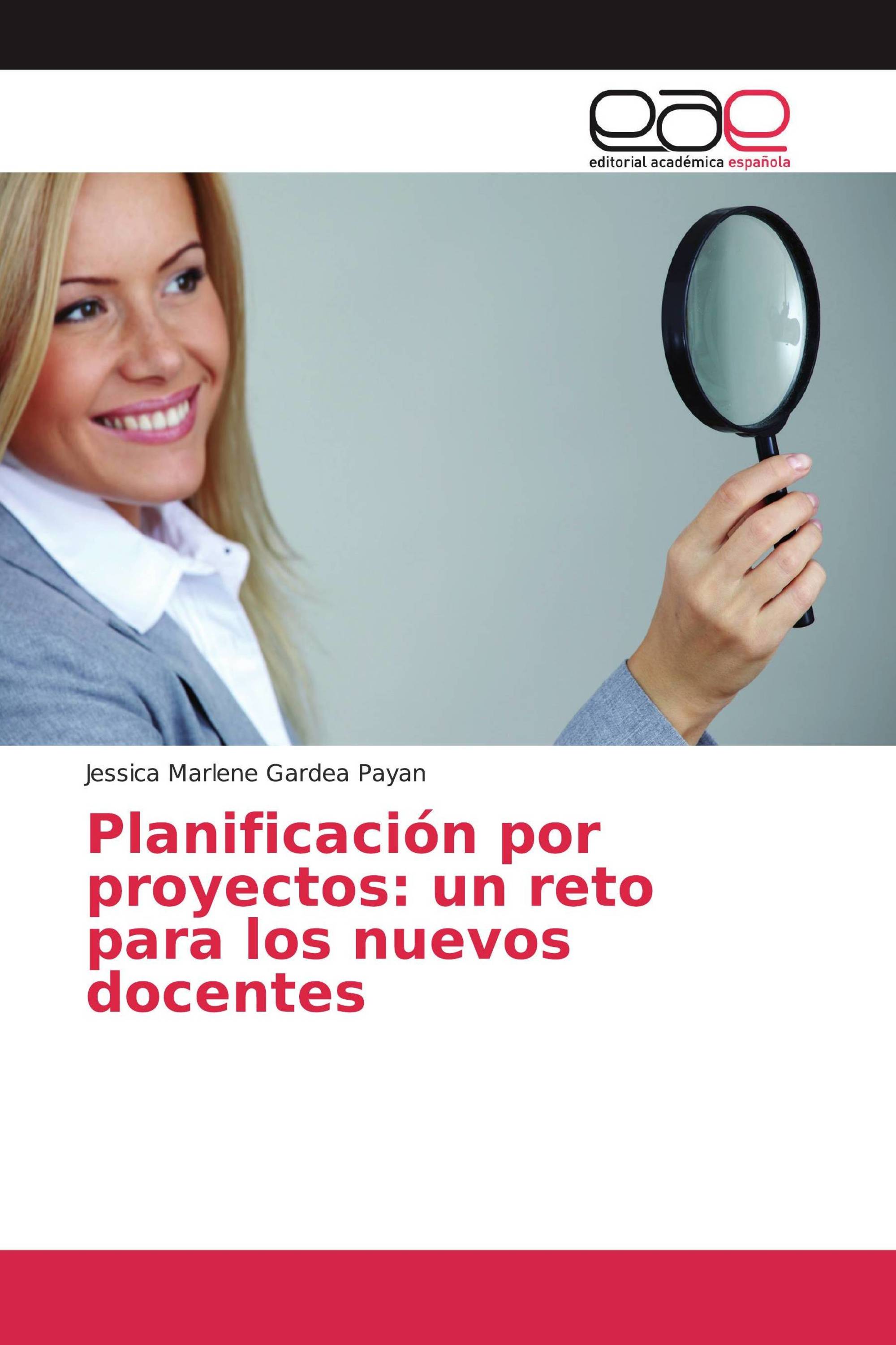 Planificación por proyectos: un reto para los nuevos docentes