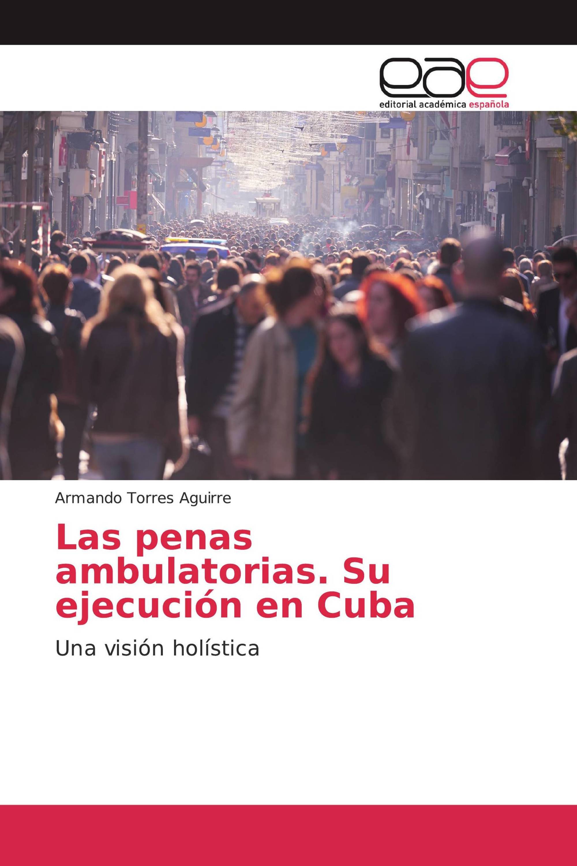 Las penas ambulatorias. Su ejecución en Cuba