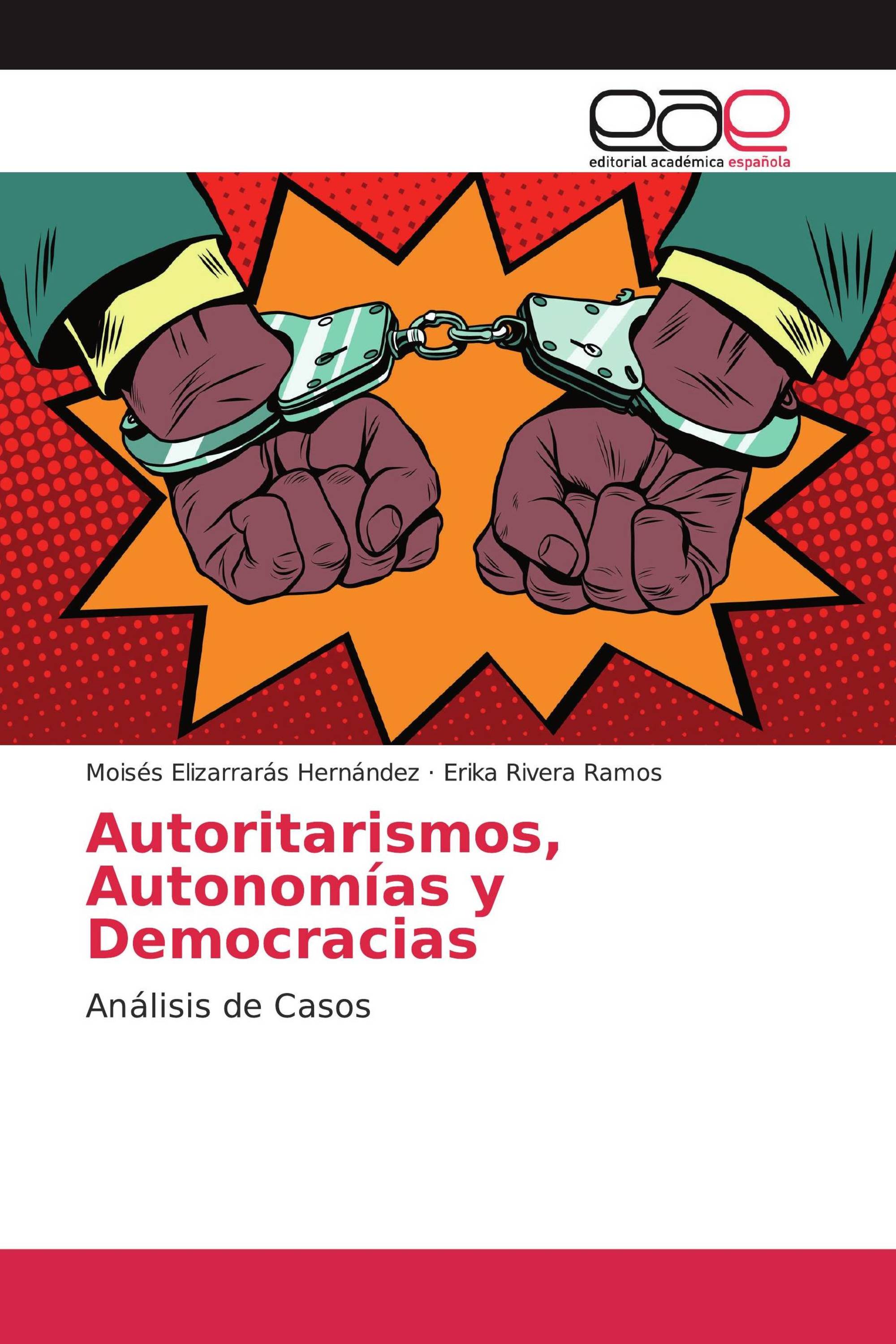 Autoritarismos, Autonomías y Democracias