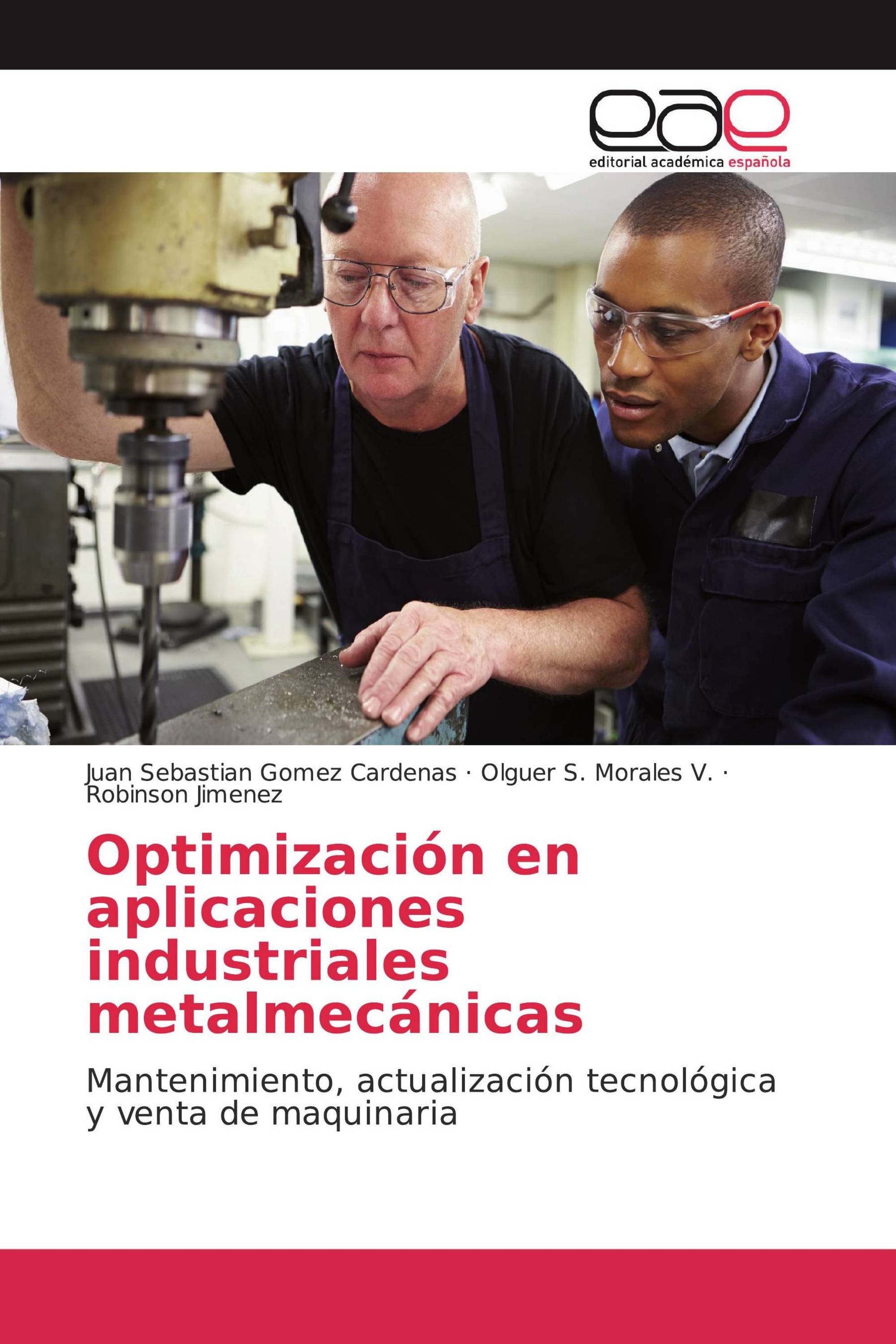 Optimización en aplicaciones industriales metalmecánicas