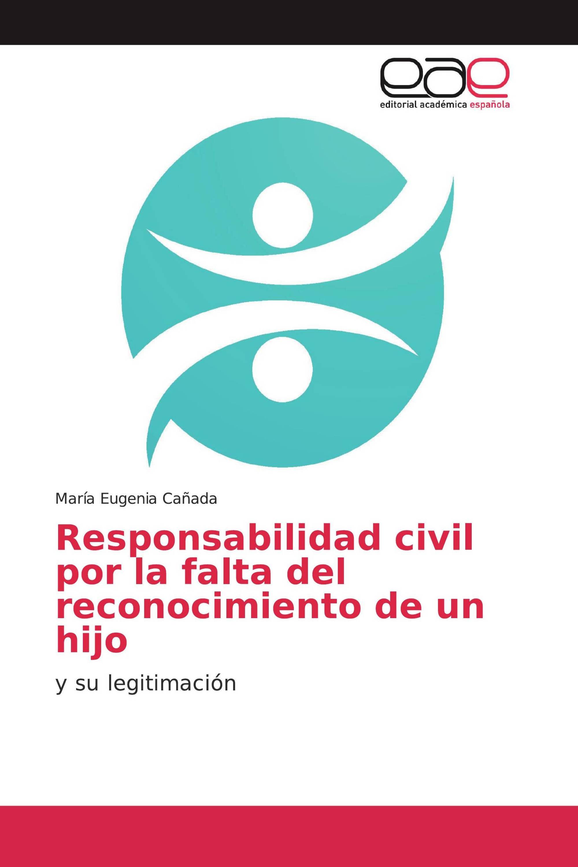 Responsabilidad civil por la falta del reconocimiento de un hijo